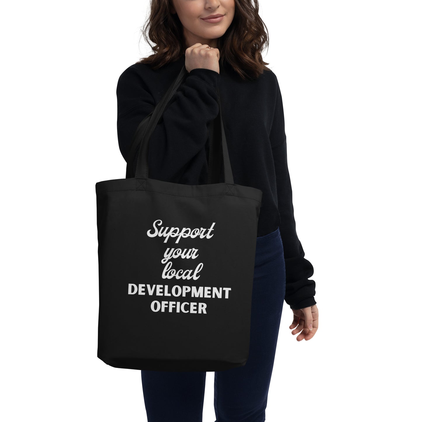 Support Your Local Development Officer Eco Tote Bag