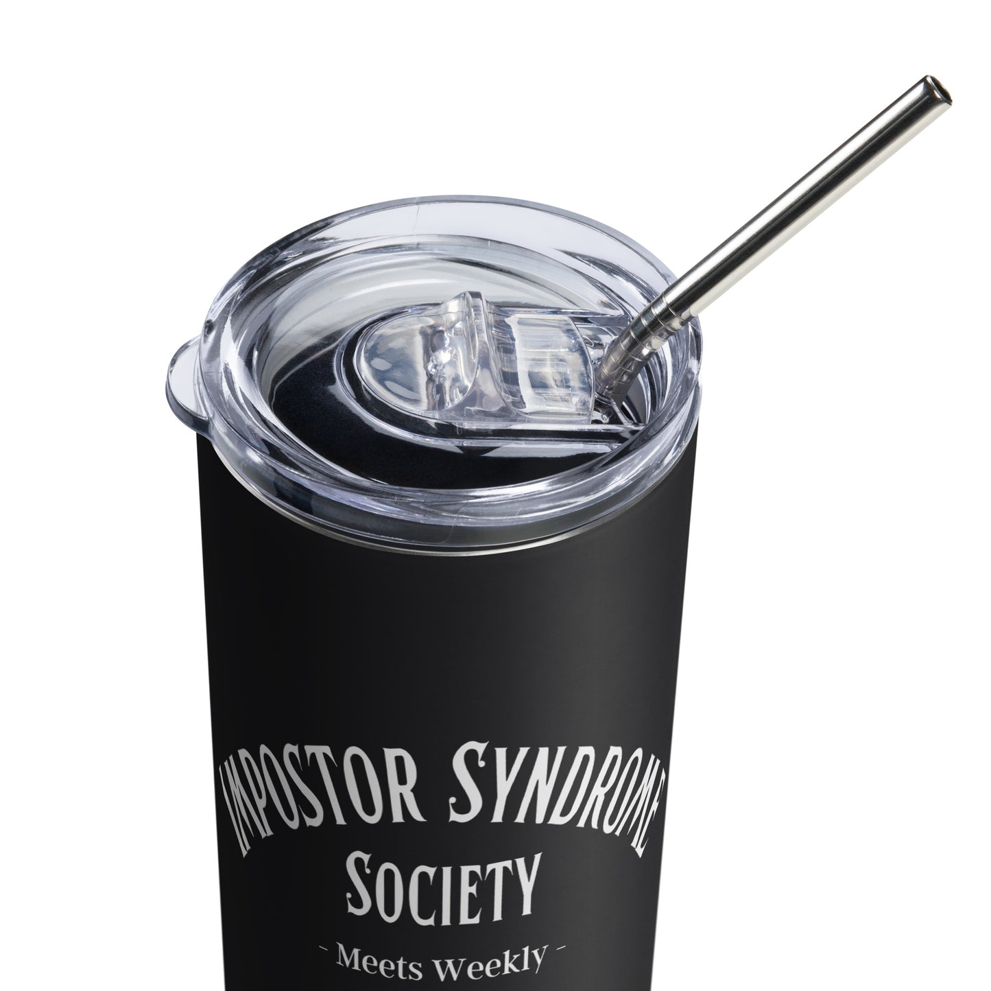 Impostor Syndrome Society Stainless steel tumbler