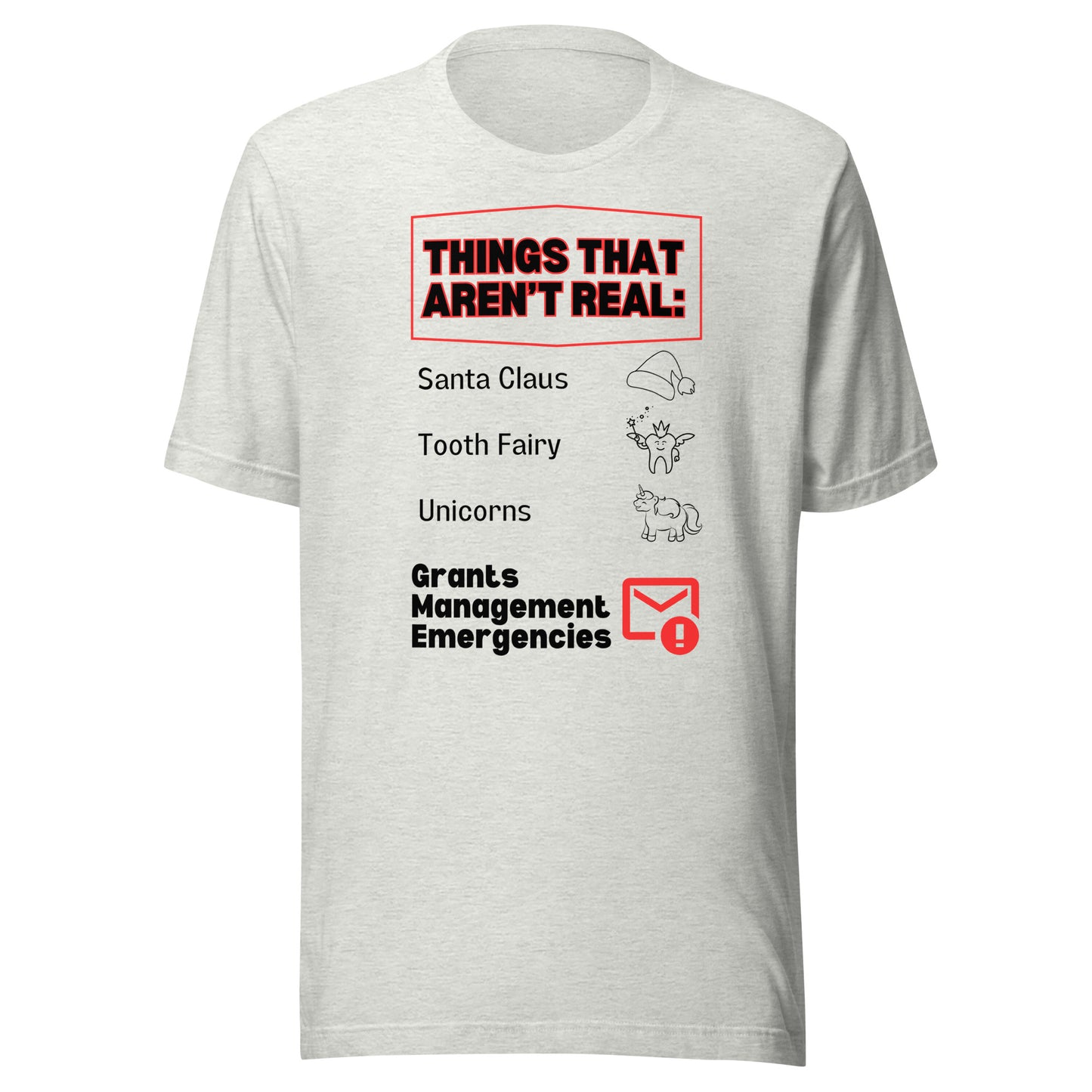 No Grants Management Emergencies light Unisex t-shirt