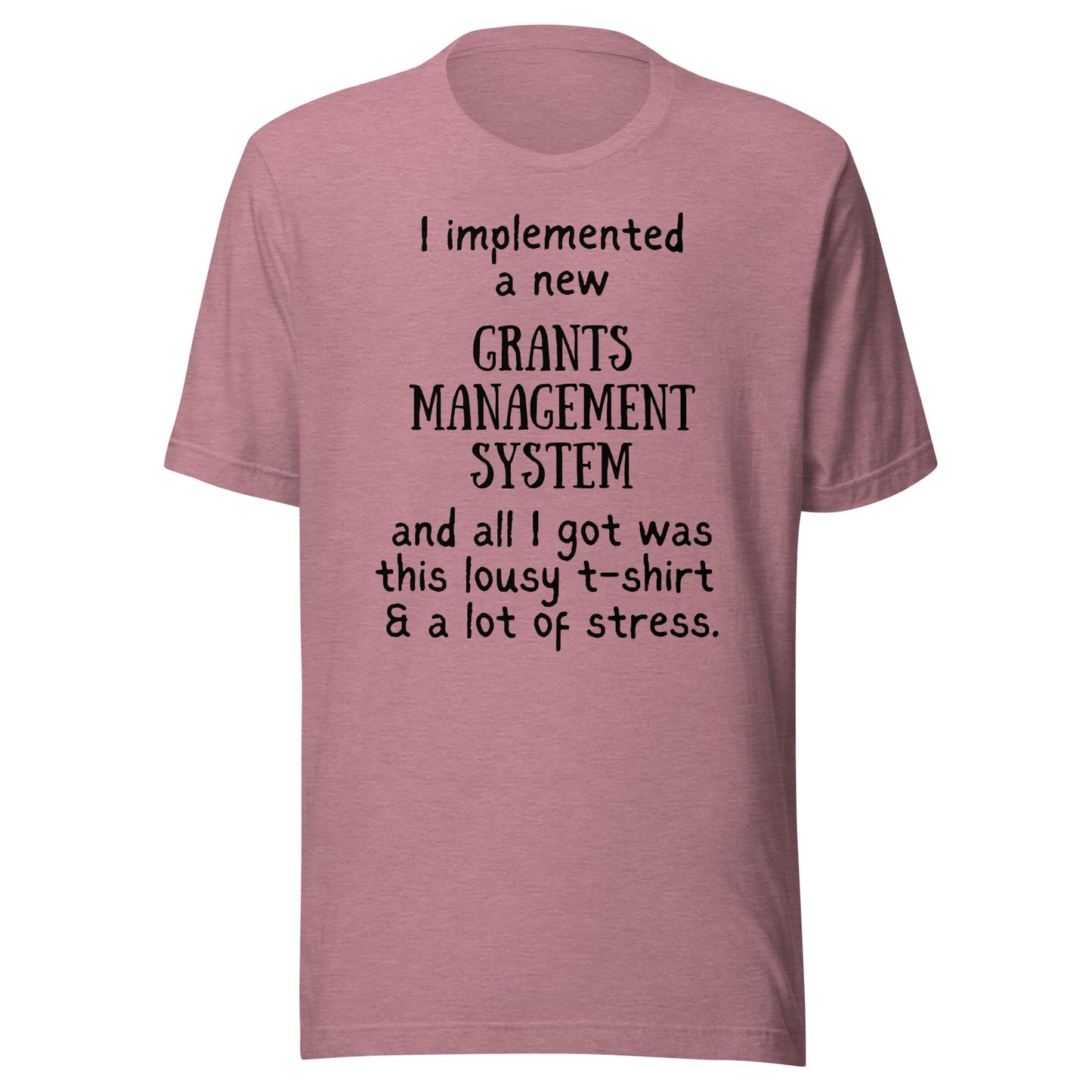 Implemented a New GMS and All I Got Was... light Unisex t-shirt