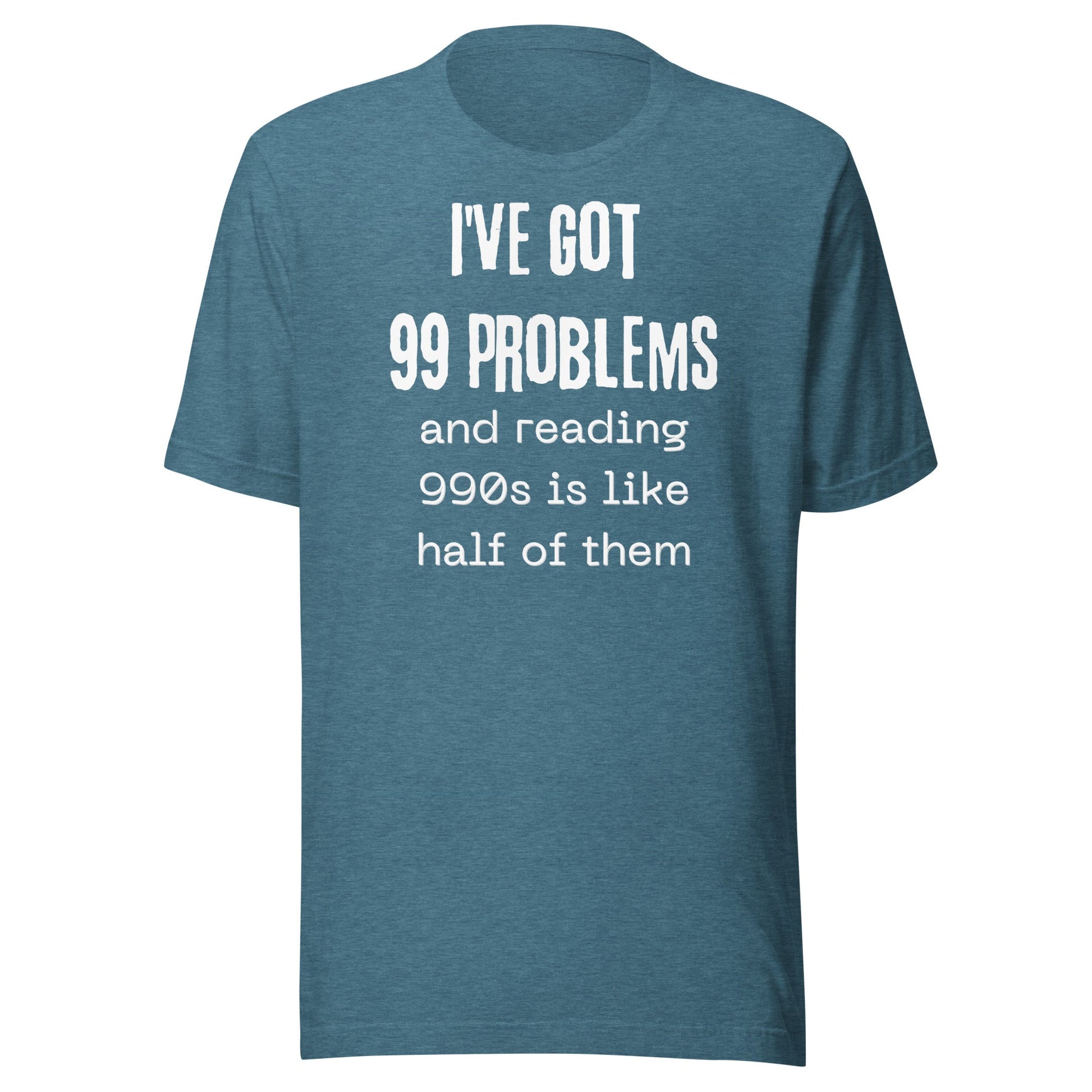 990 Problems Unisex t-shirt-recalciGrant