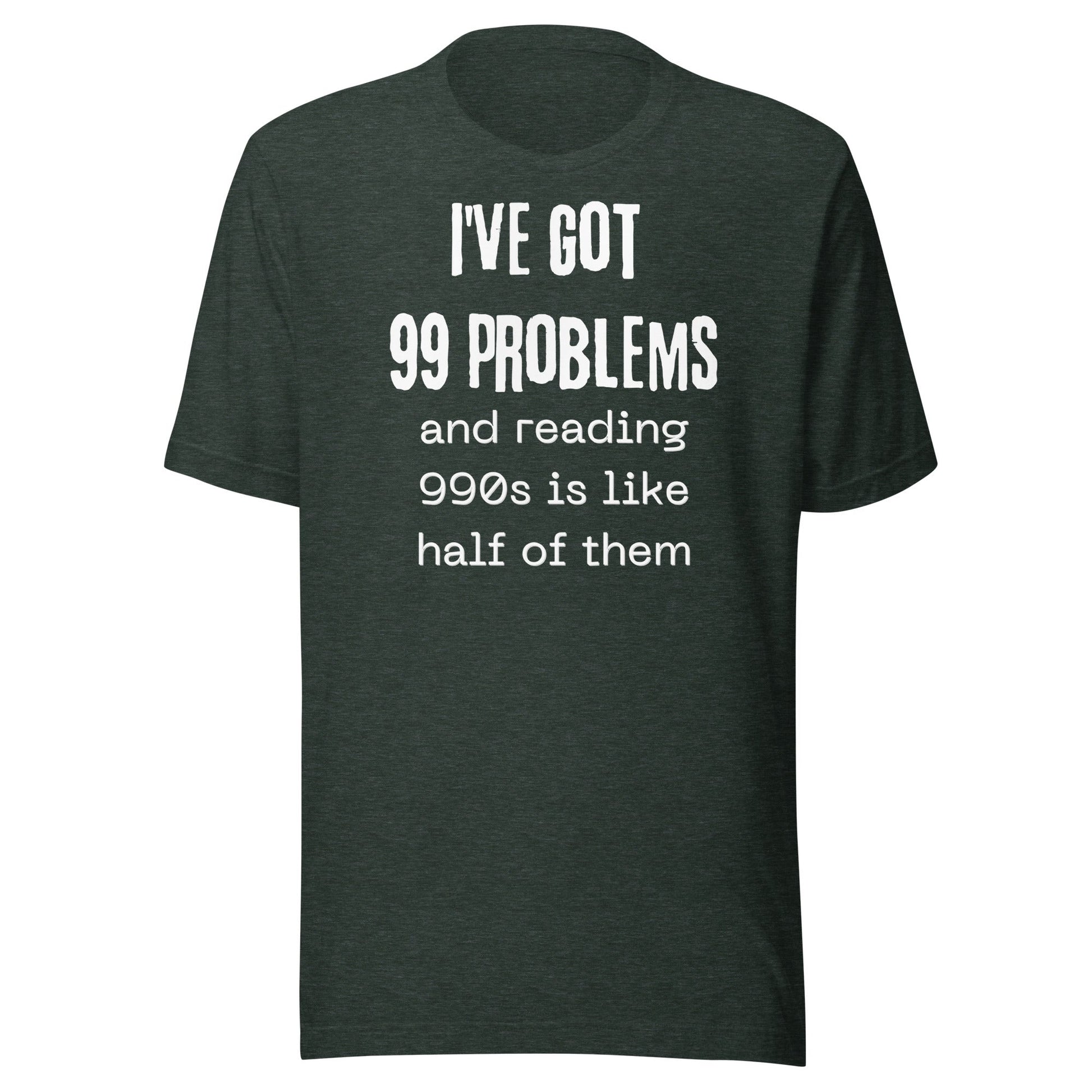 990 Problems Unisex t-shirt-recalciGrant