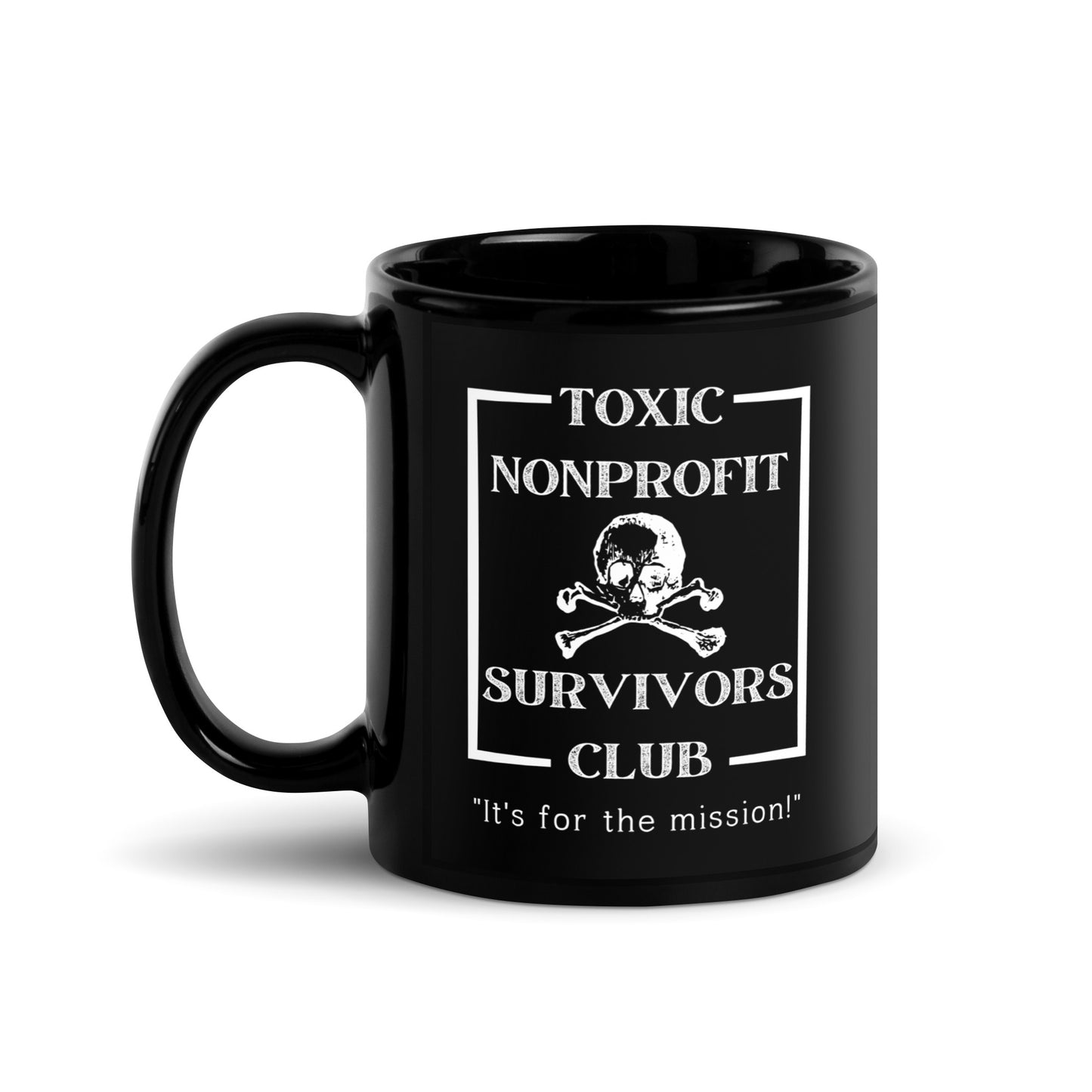 Toxic Nonprofit Survivors Club Black Glossy Mug 11oz-recalciGrant