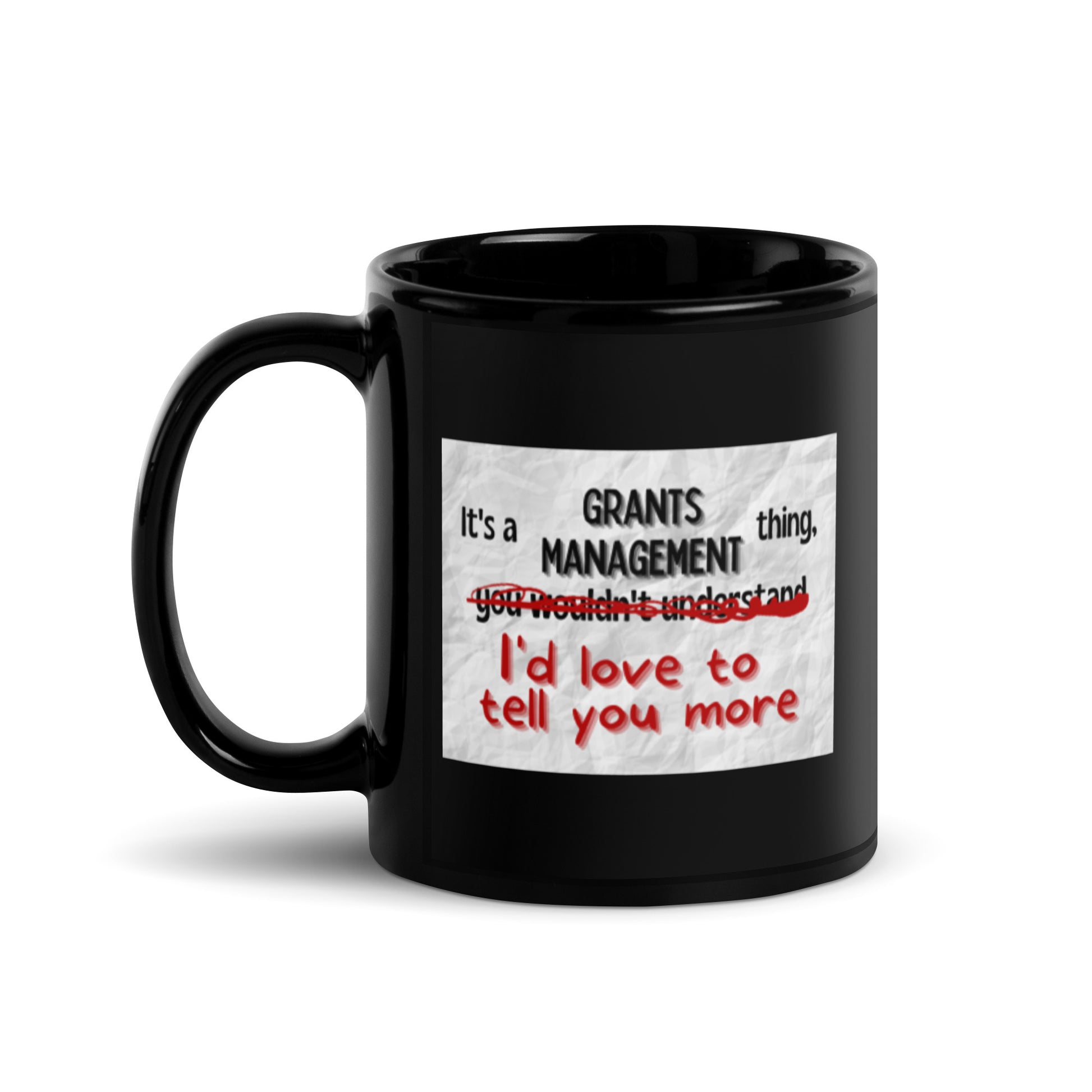 It's a Grants Management Thing Black Glossy Mug 11oz-recalciGrant