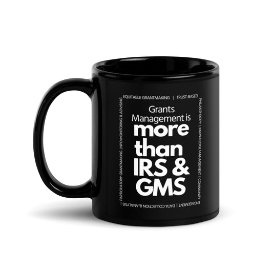 Grants Management is more than IRS & GMS Black Glossy Mug 11oz-recalciGrant