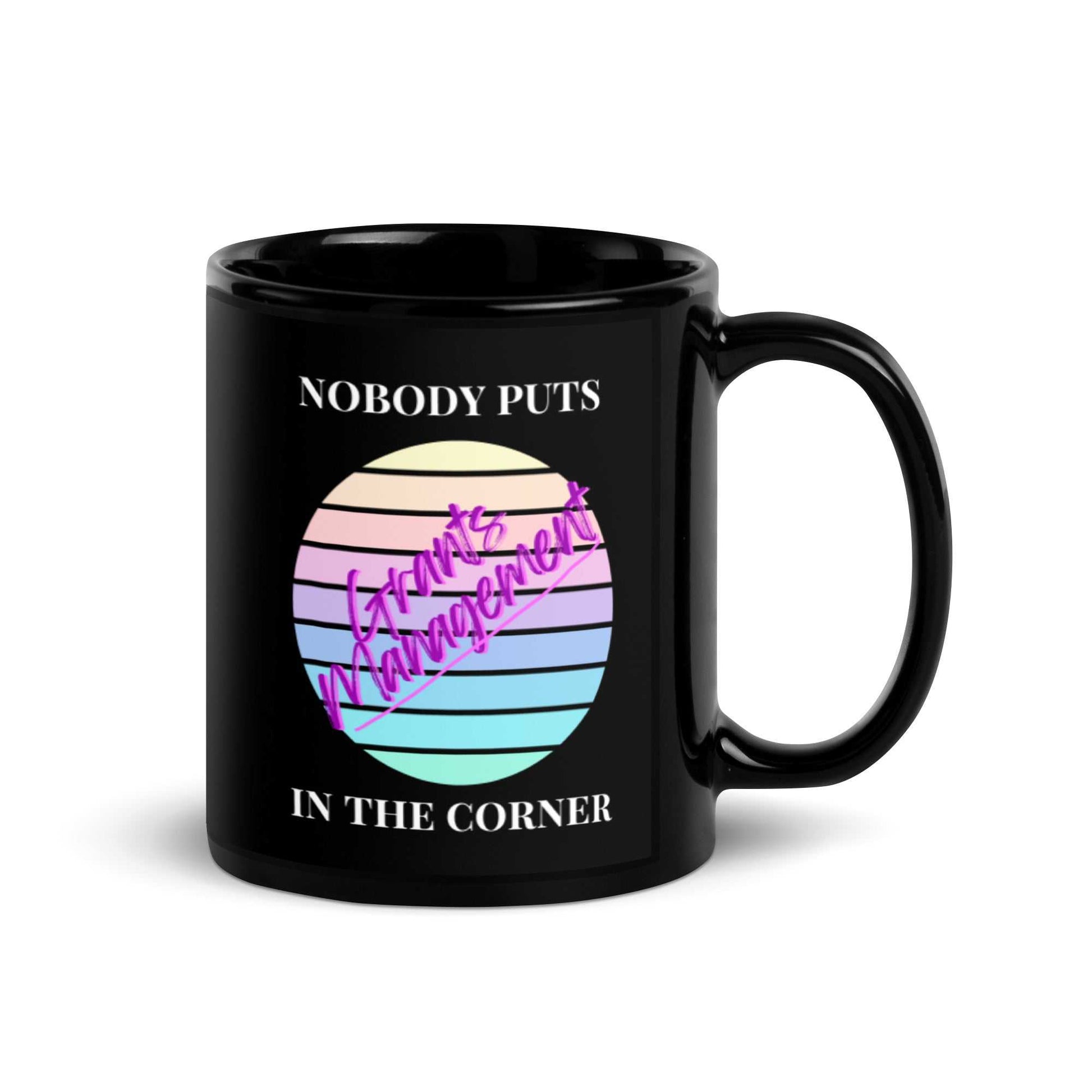 Retro Nobody Puts Grants Management in the Corner - Black Glossy Mug 11oz