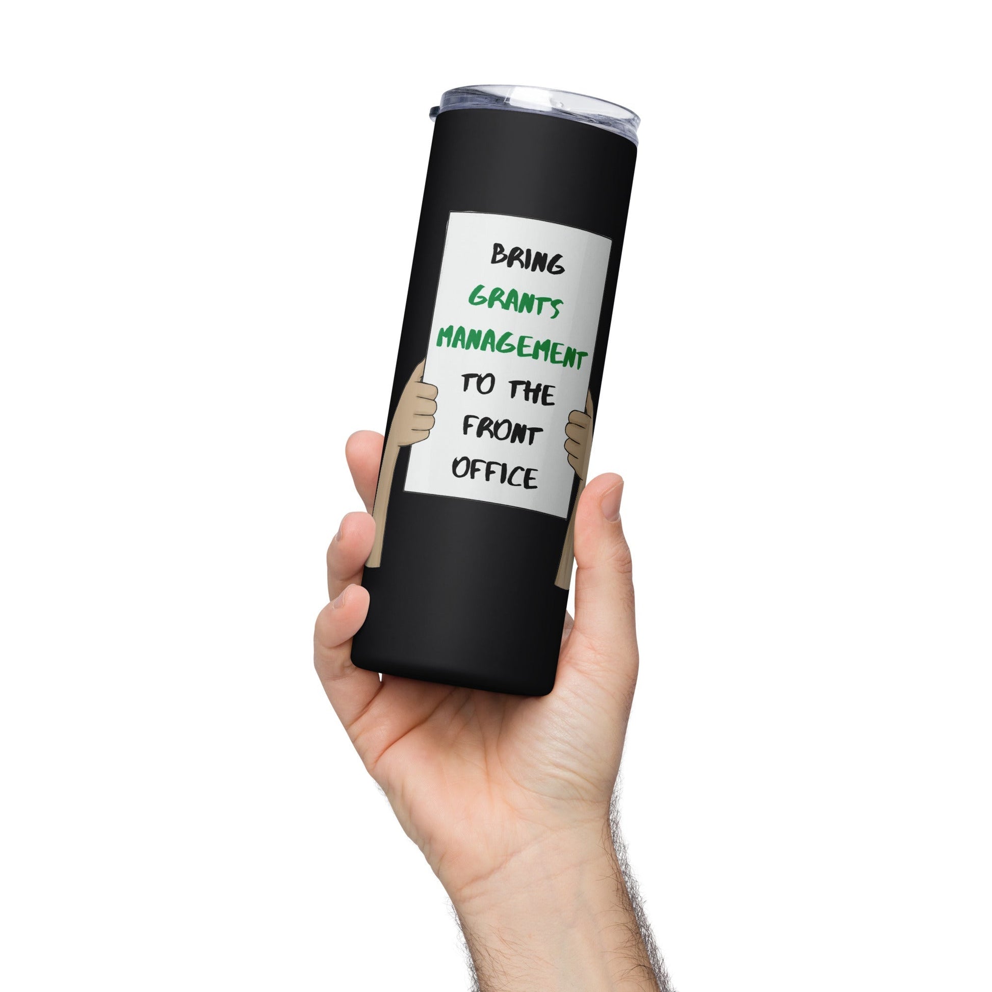 Bring Grants Management to the Front Office Protest Stainless steel tumbler