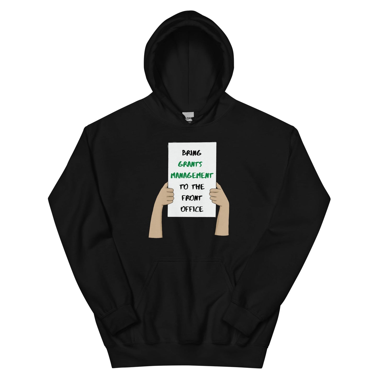 Bring Grants Management to the Front Office Protest Unisex Hoodie