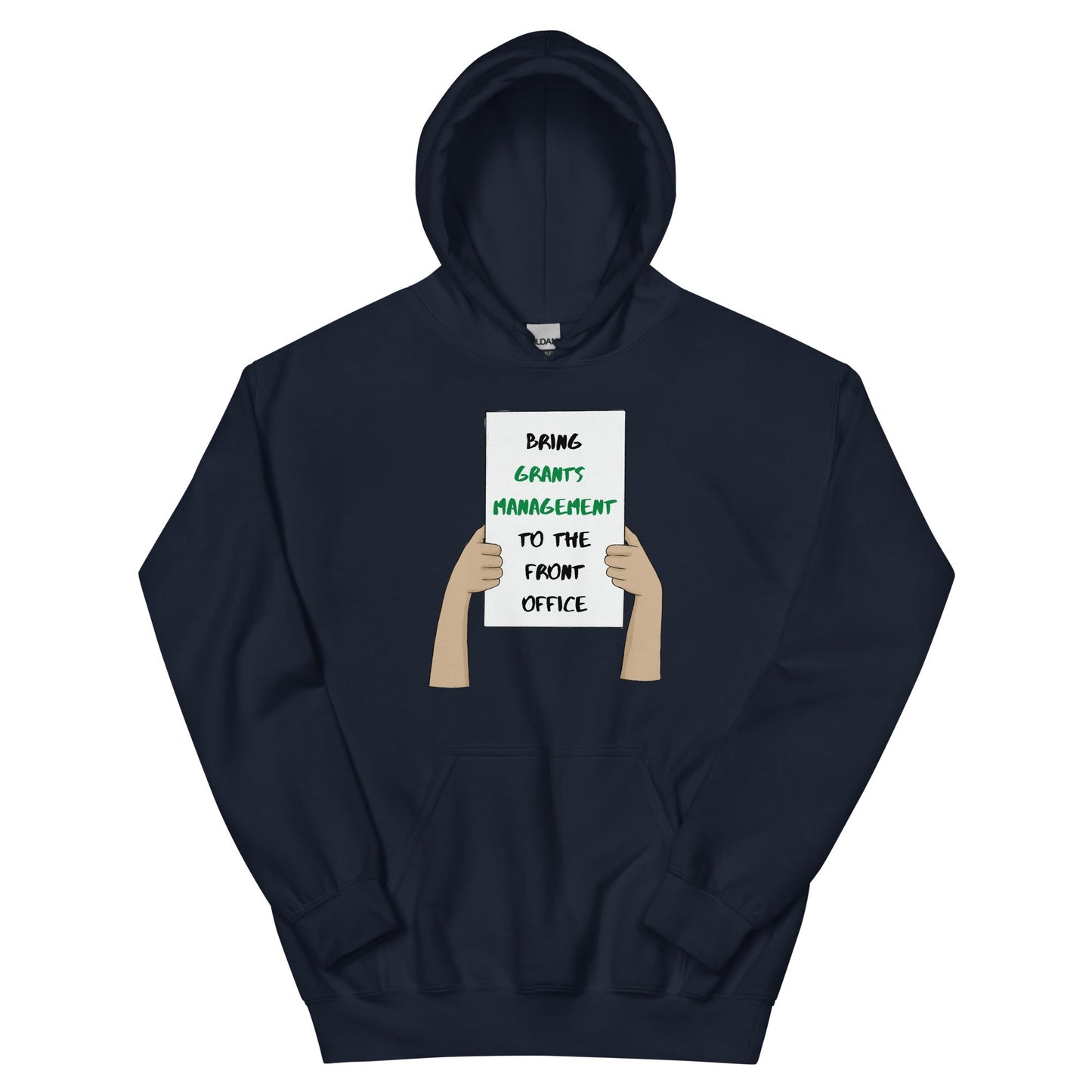 Bring Grants Management to the Front Office Protest Unisex Hoodie