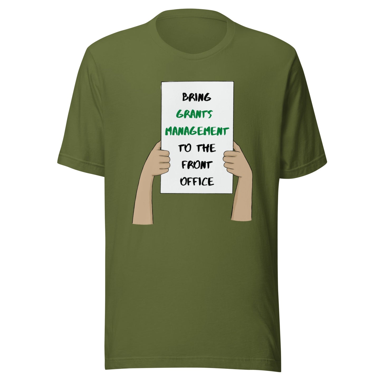 Bring Grants Management to the Front Office Protest Unisex t-shirt