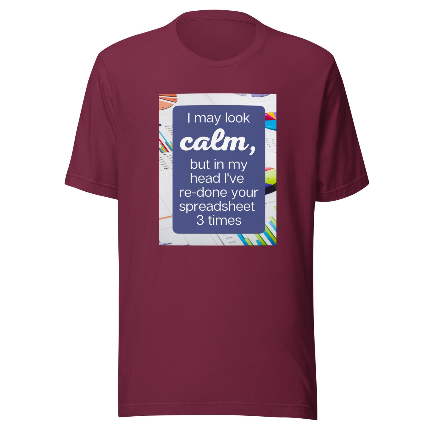 Calm Re-do Spreadsheet Unisex t-shirt-recalciGrant