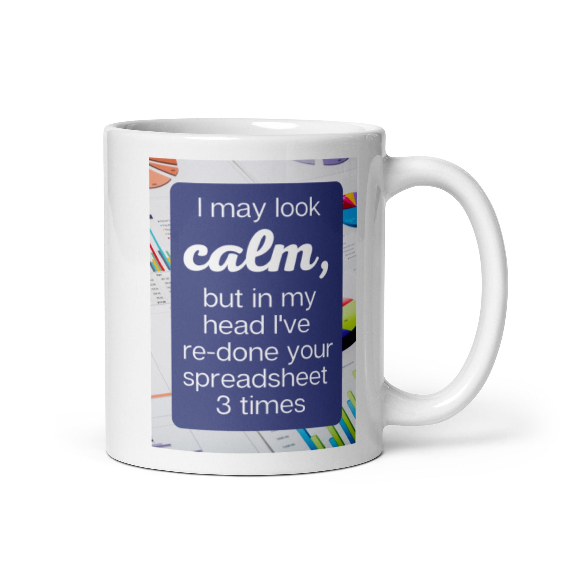 Calm Re-do Spreadsheet White glossy mug 11oz-recalciGrant
