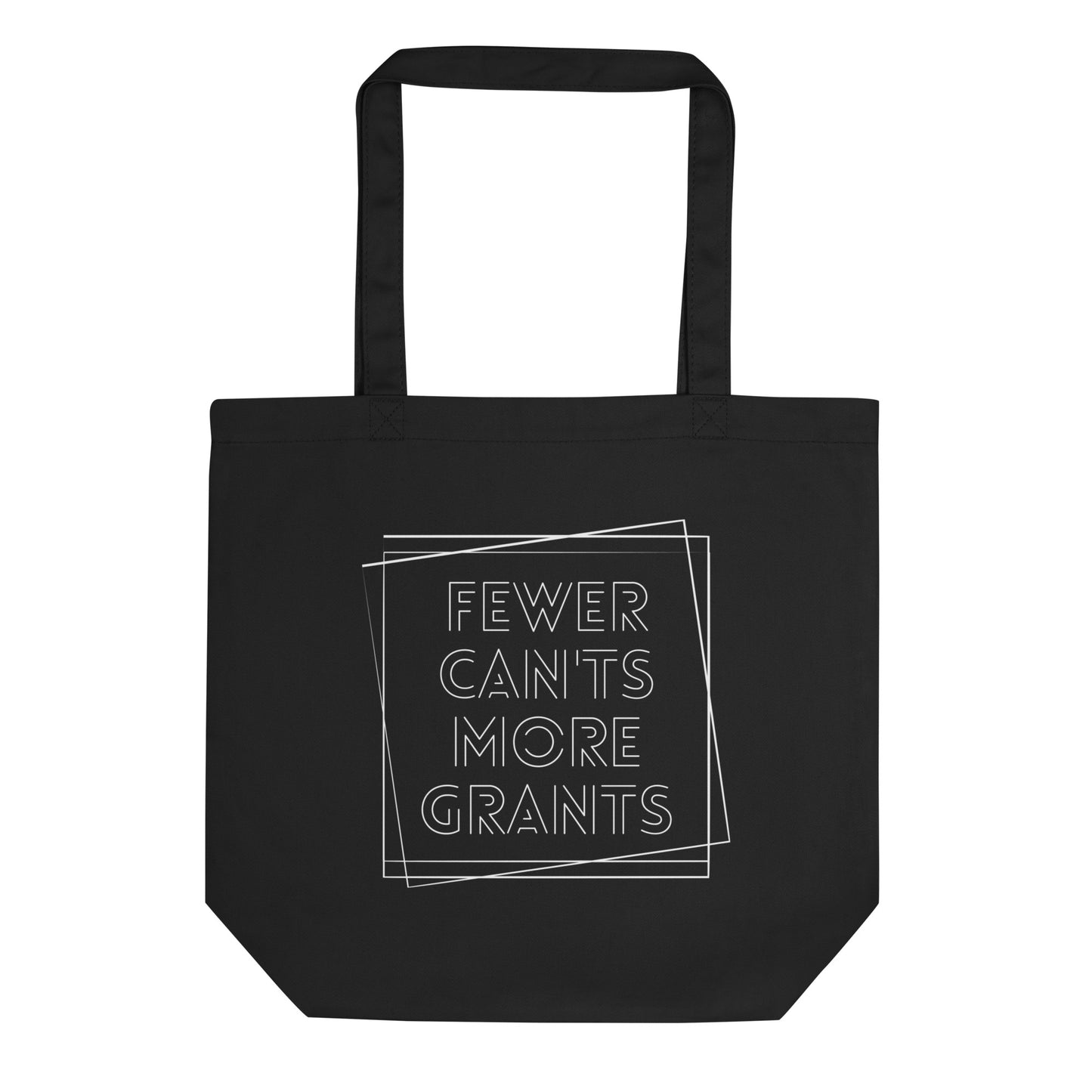 Fewer Can'ts, More Grants Eco Tote Bag