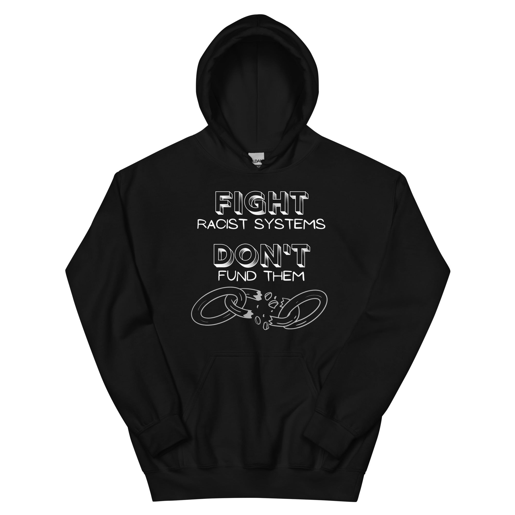 Fight Racist Systems Unisex Hoodie