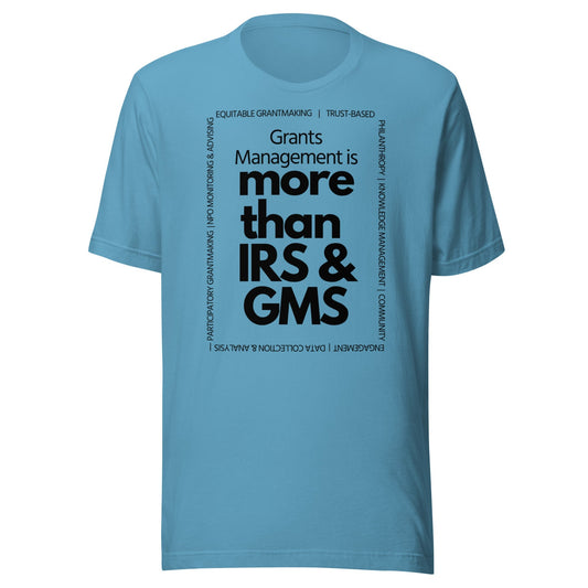 Grants Management is more than IRS & GMS - Light Unisex t-shirt-recalciGrant