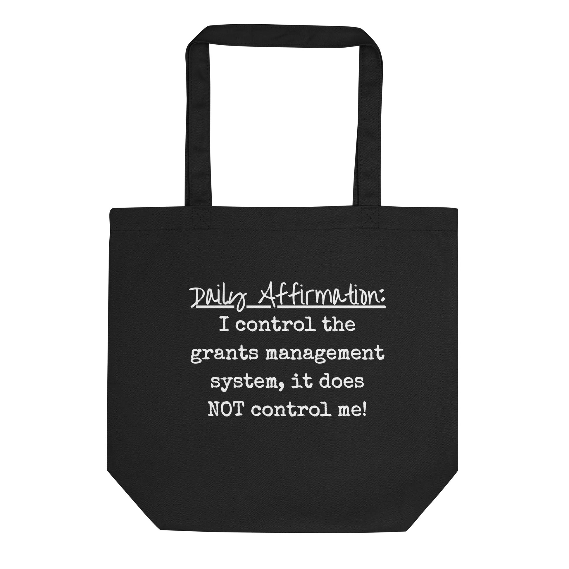 Grants Management System Daily Affirmation Eco Tote Bag-recalciGrant