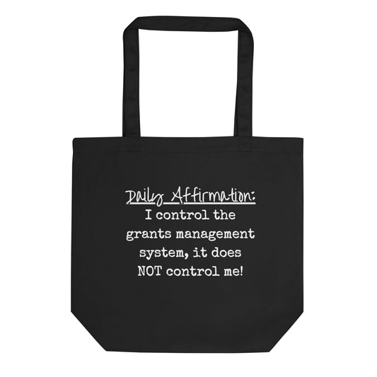 Grants Management System Daily Affirmation Eco Tote Bag-recalciGrant