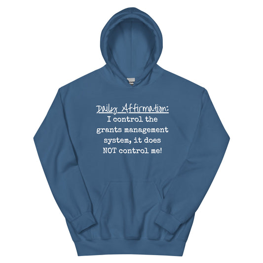 Grants Management System Daily Affirmation Unisex Hoodie-recalciGrant