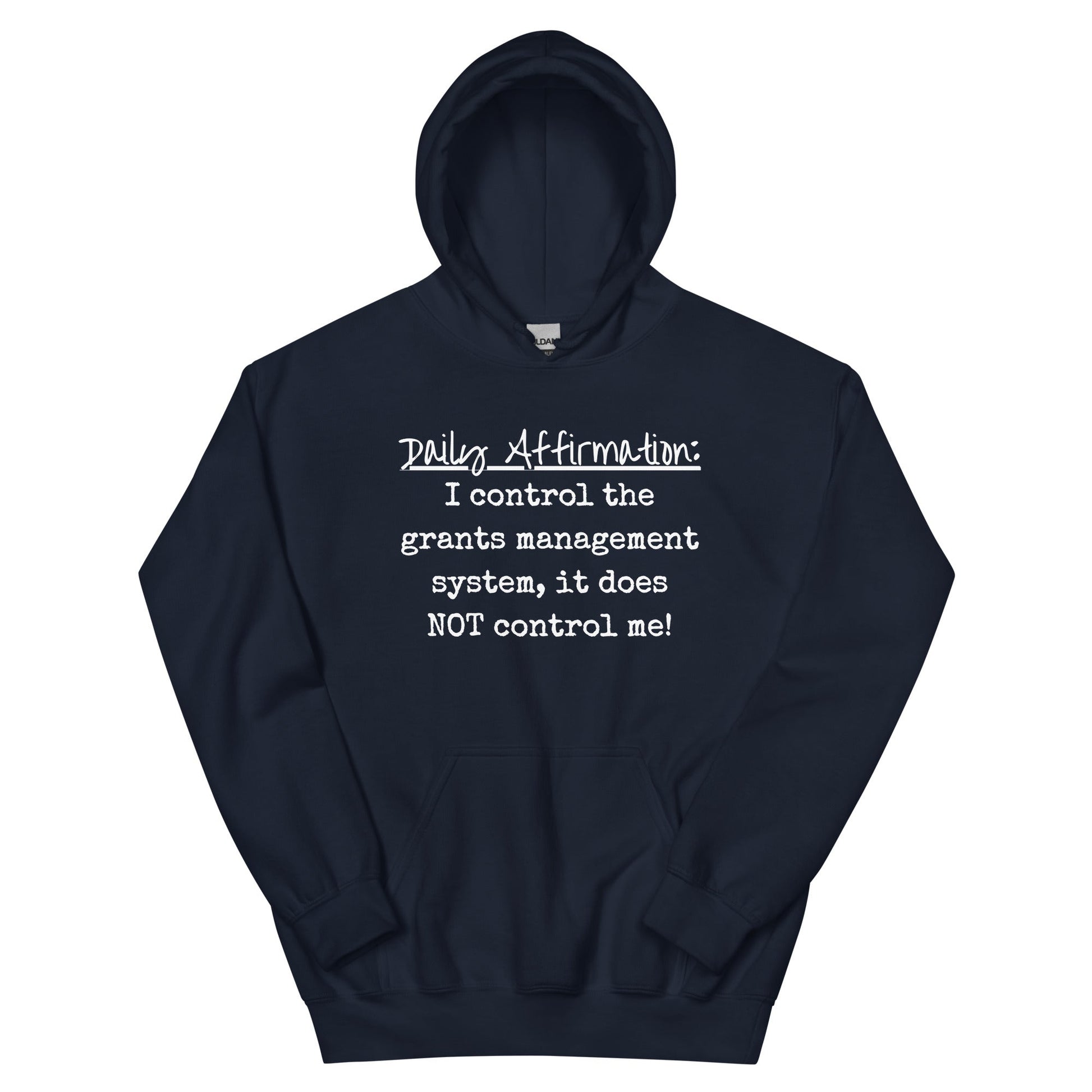 Grants Management System Daily Affirmation Unisex Hoodie-recalciGrant