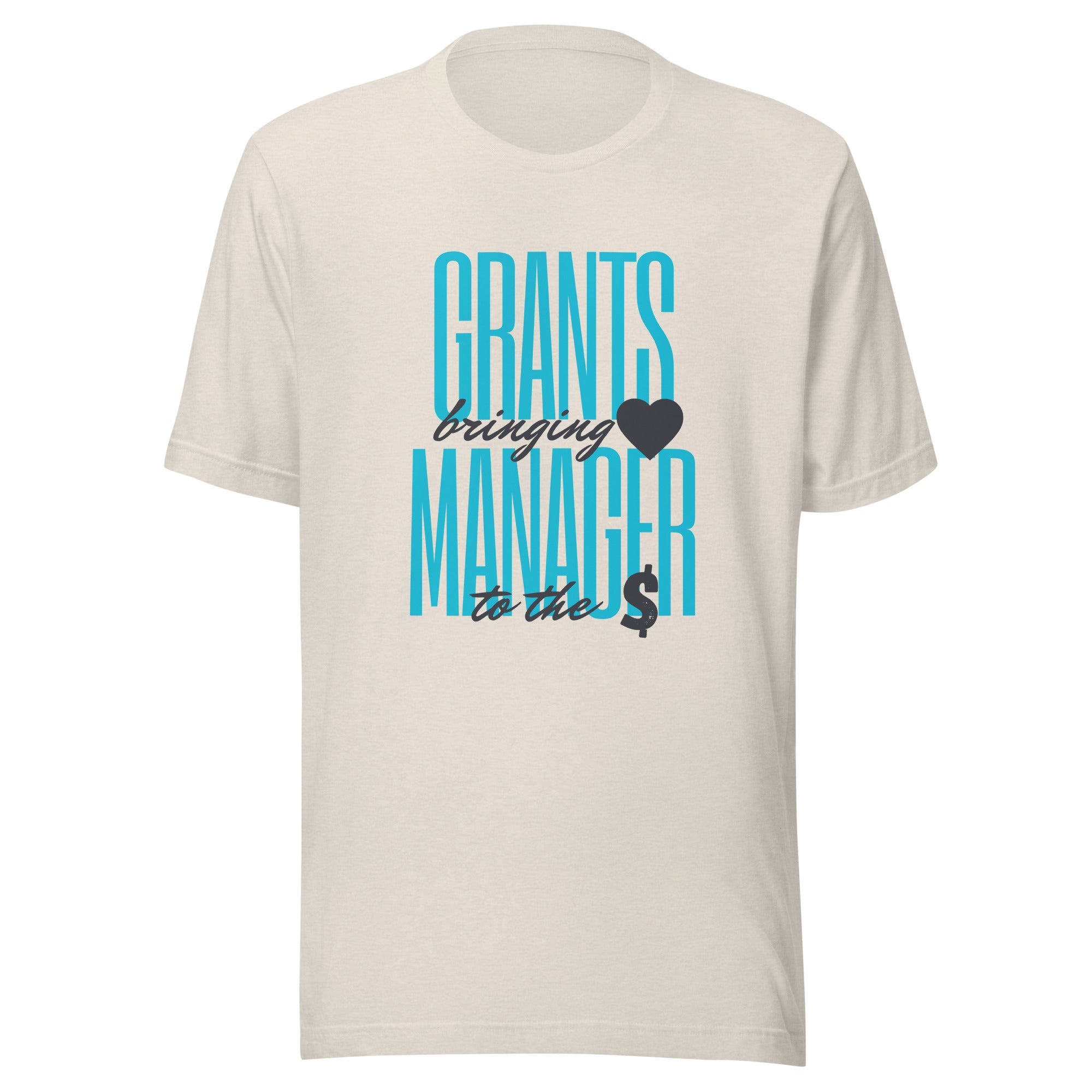 Grants Manager Brings Heart to the Money - Light Unisex t-shirt