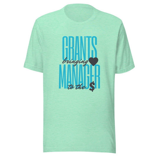 Grants Manager Brings Heart to the Money - Light Unisex t-shirt-recalciGrant