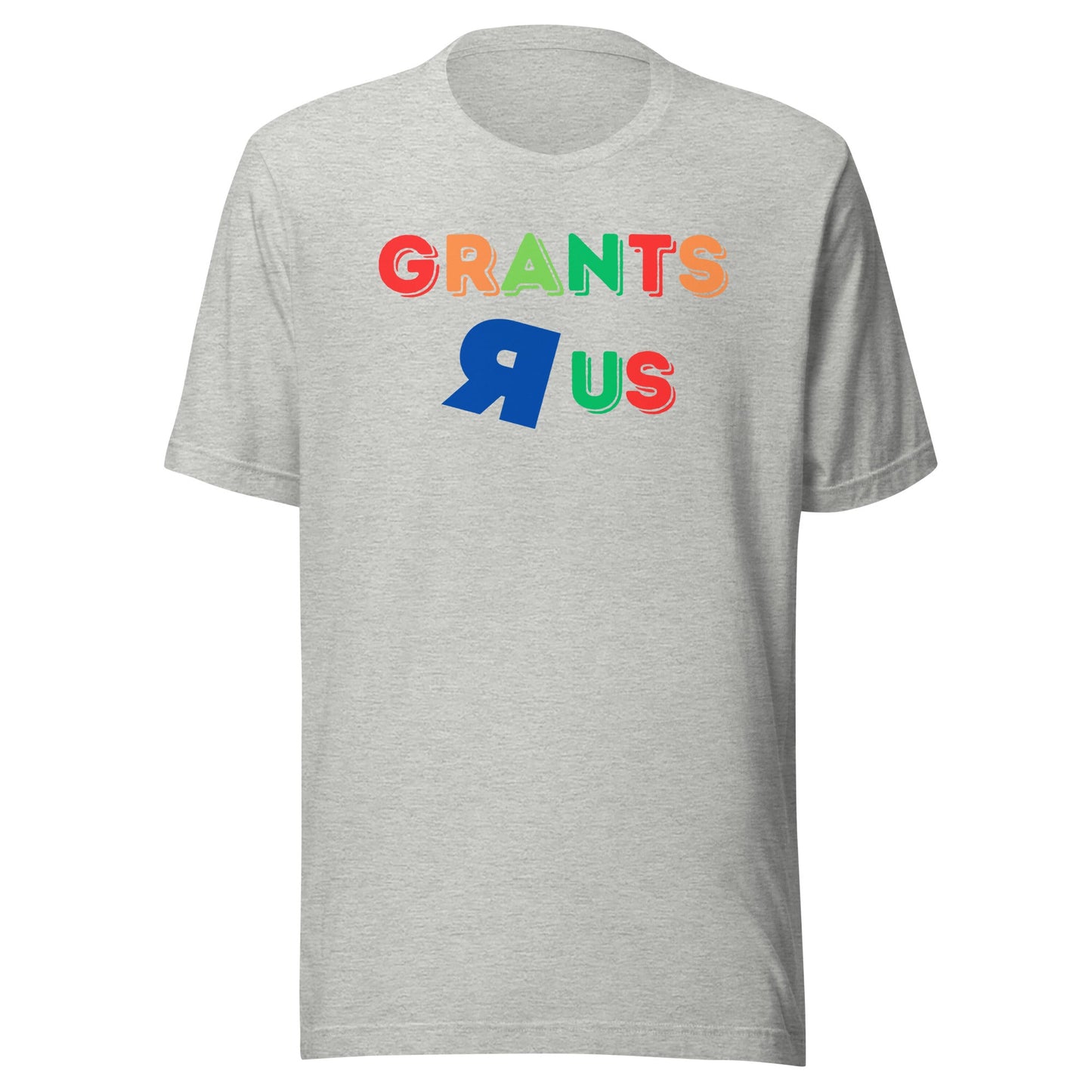 Grants R Us Unisex t-shirt-recalciGrant