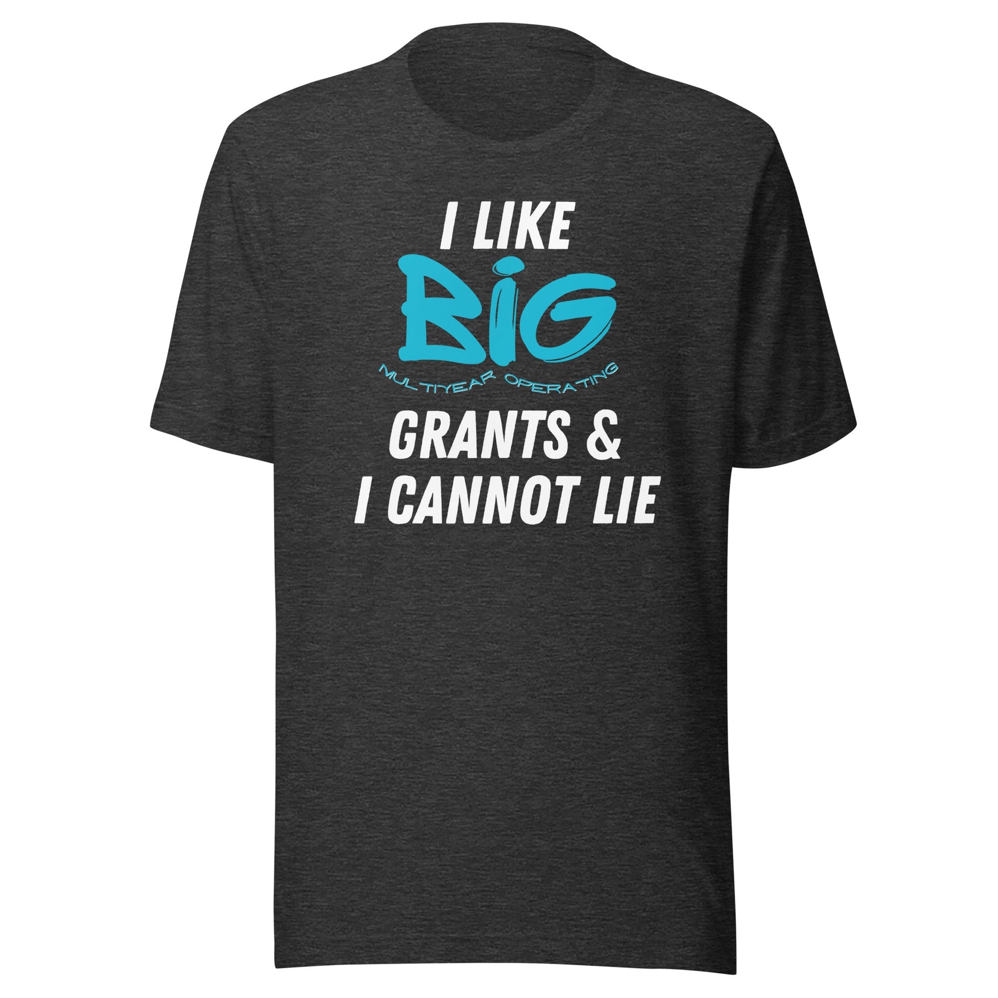 I Like Big Grants Unisex t-shirt-recalciGrant