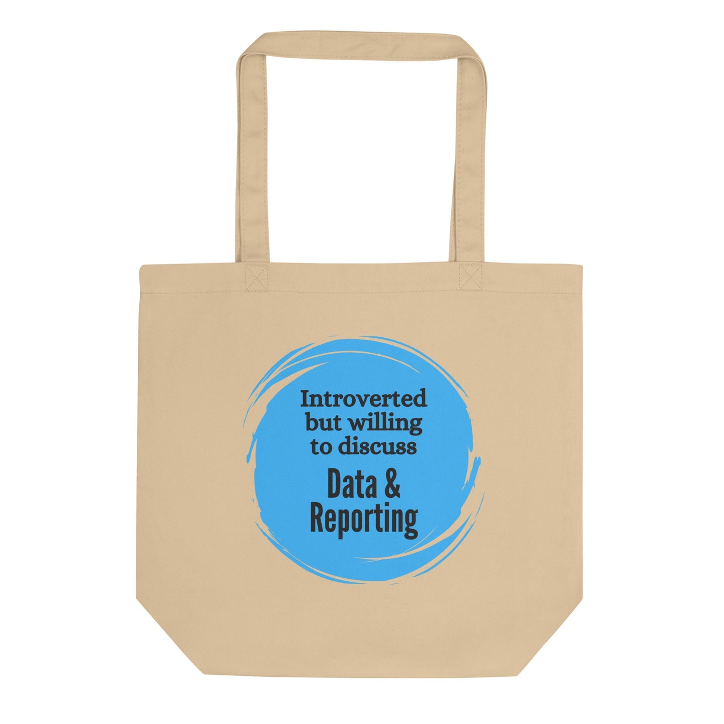 Introverted But Willing to Discuss Data & Reporting Eco Tote Bag-recalciGrant