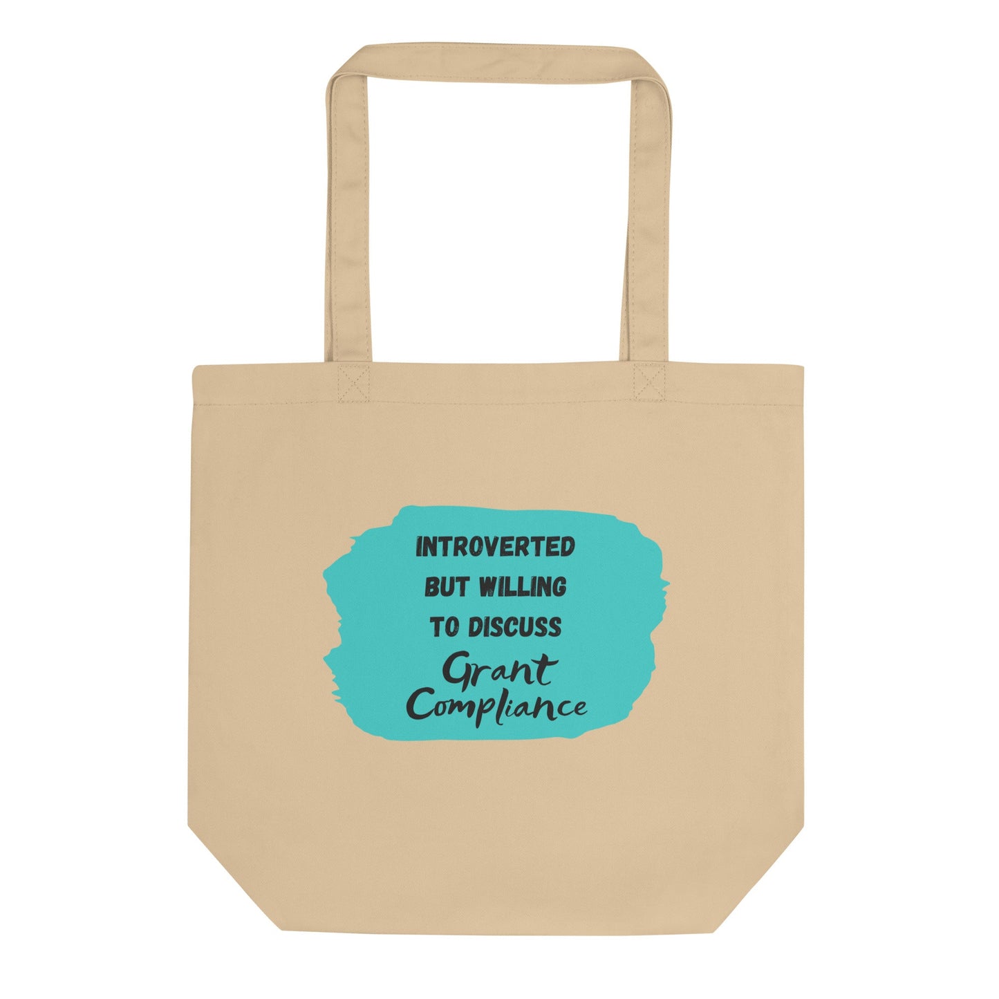 Introverted but Willing to Discuss Grant Compliance Eco Tote Bag