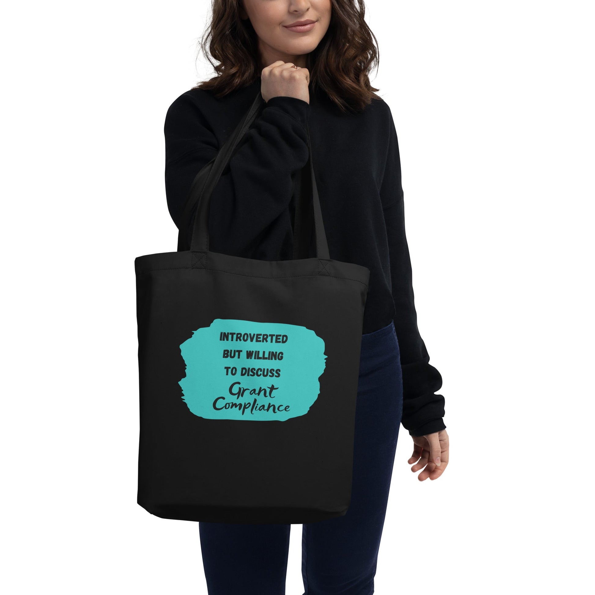 Introverted but Willing to Discuss Grant Compliance Eco Tote Bag