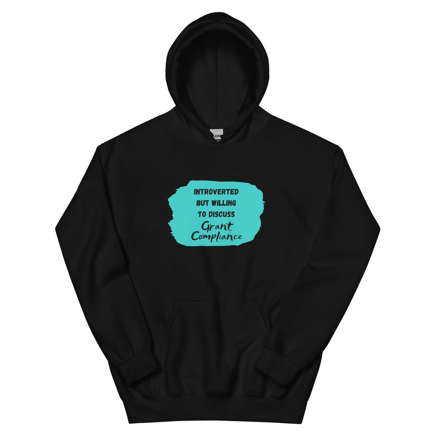 Introverted but Willing to Discuss Grant Compliance Unisex Hoodie