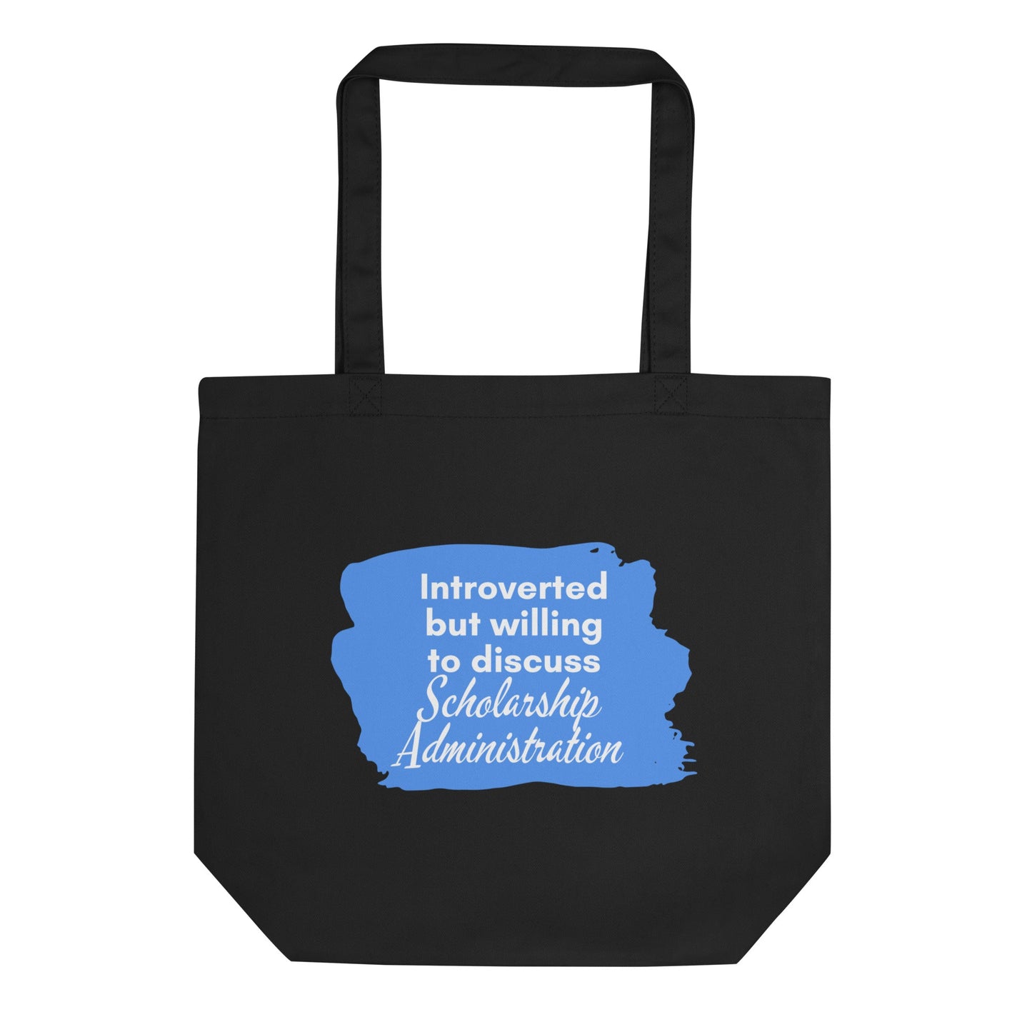 Introverted but Willing to Discuss Scholarship Admin Eco Tote Bag