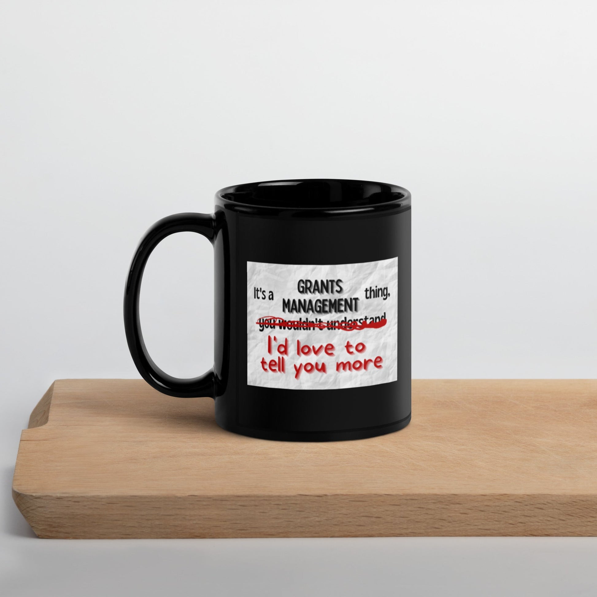 It's a Grants Management Thing Black Glossy Mug 11oz-recalciGrant