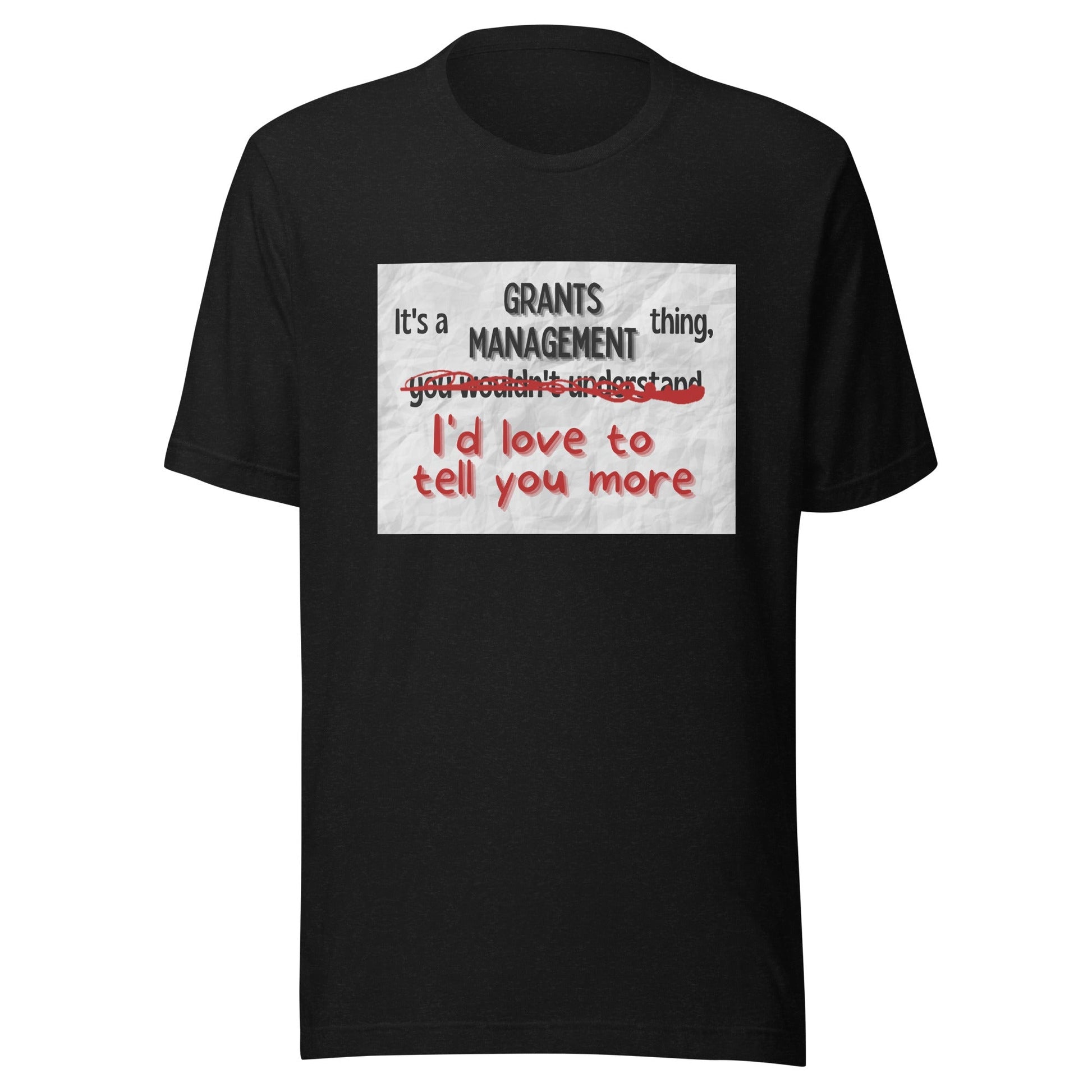 It's a Grants Management Thing Unisex t-shirt-recalciGrant