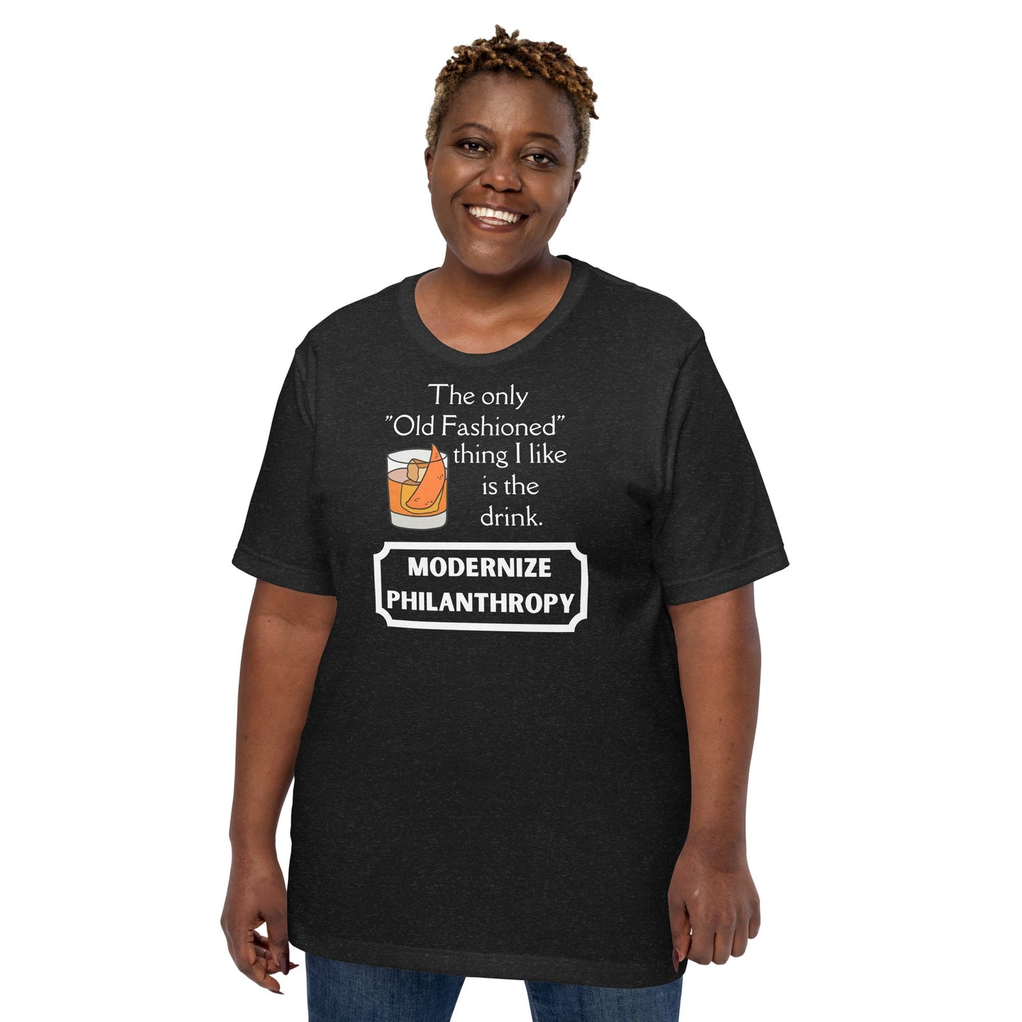 Modernize Philanthropy Old Fashioned Drink Unisex t-shirt-recalciGrant