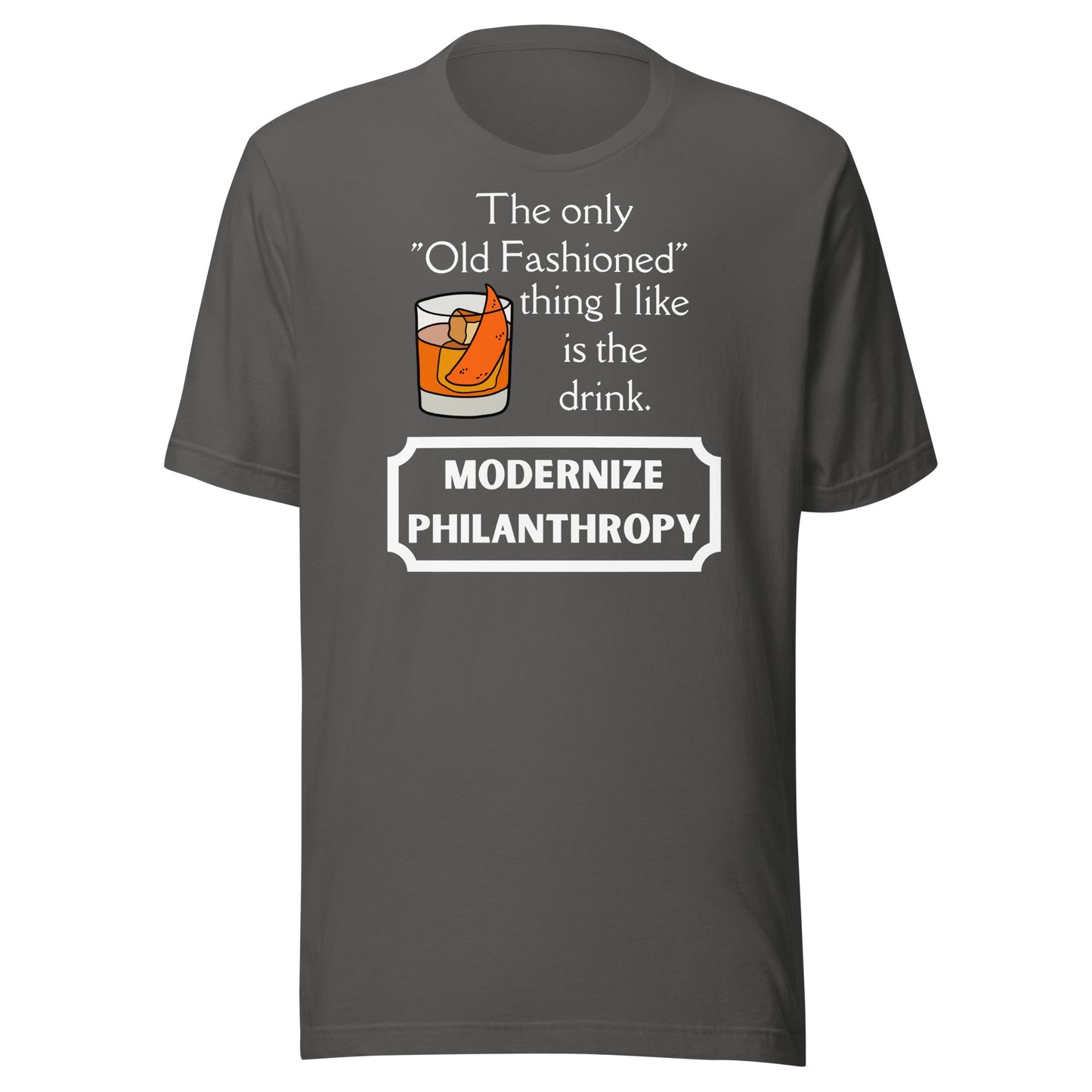 Modernize Philanthropy Old Fashioned Drink Unisex t-shirt-recalciGrant