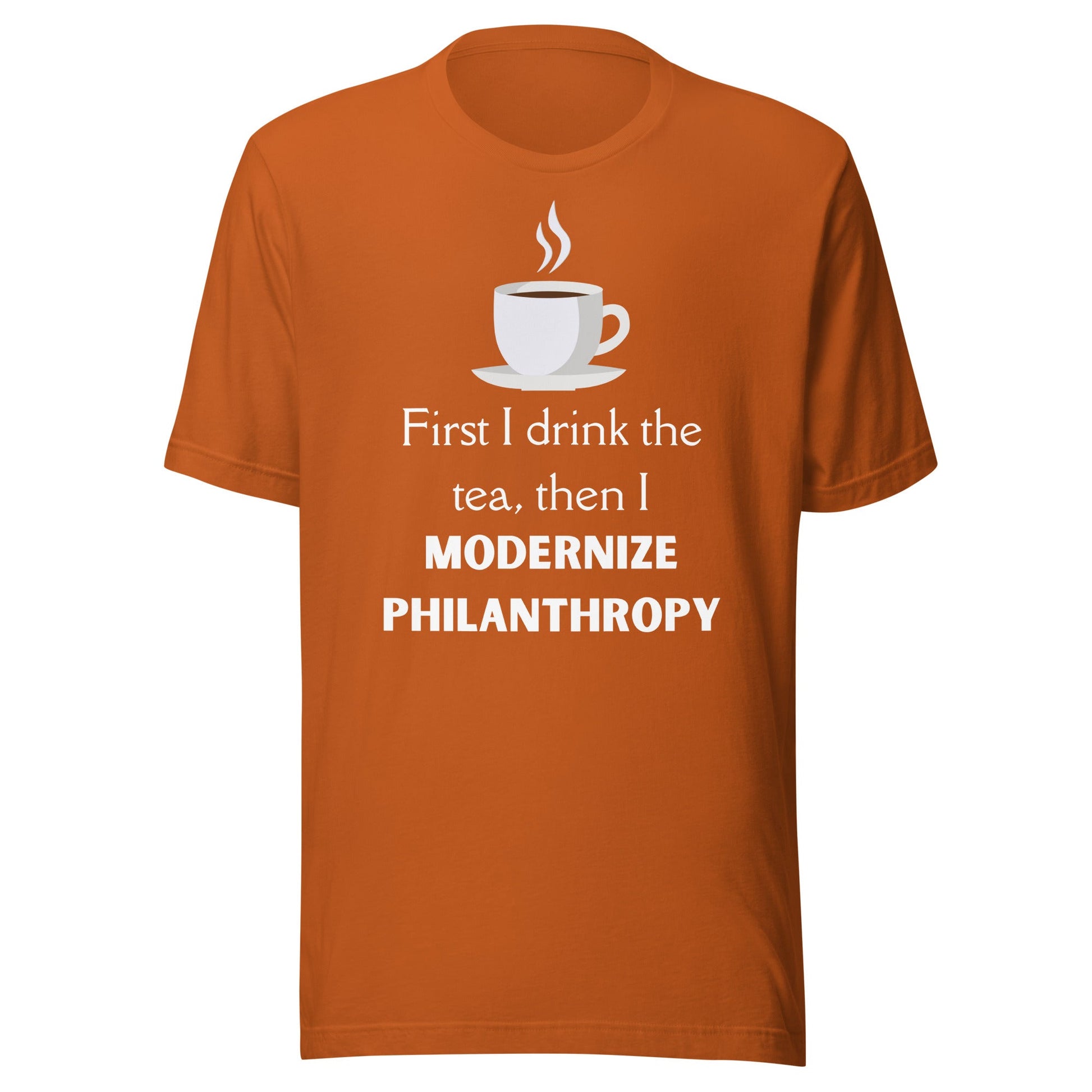 Modernize Philanthropy Tea Unisex t-shirt-recalciGrant