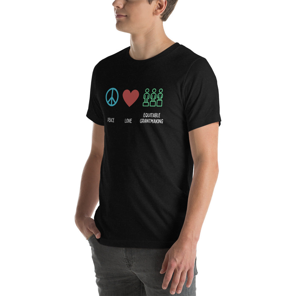 Peace, Love & Equitable Grantmaking - Dark Unisex t-shirt-recalciGrant
