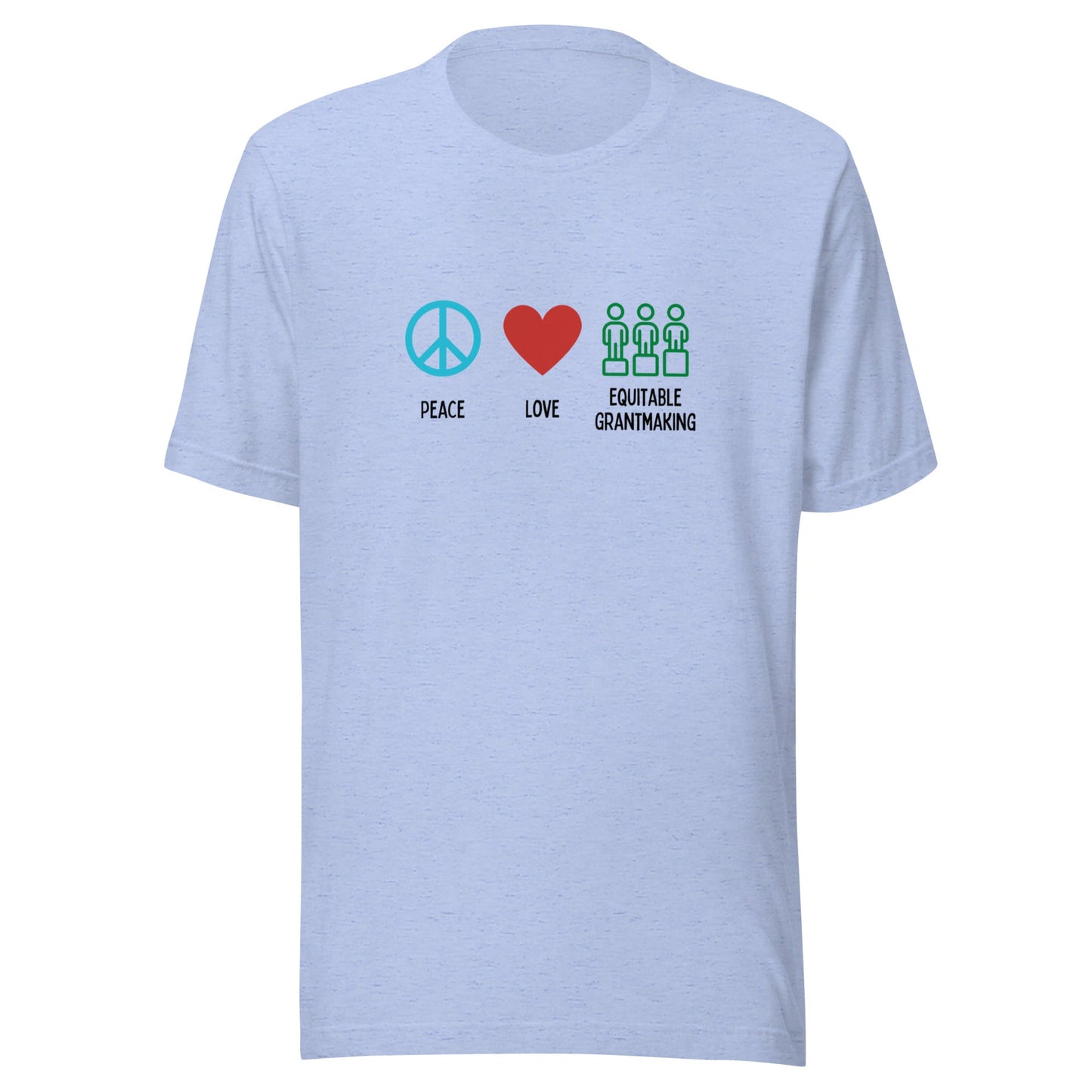 Peace, Love & Equitable Grantmaking - Light Unisex t-shirt-recalciGrant