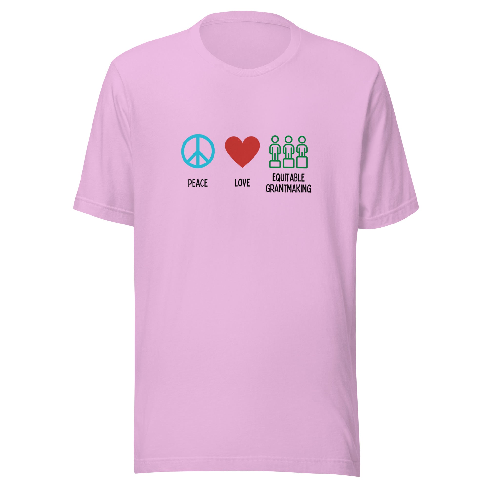 Peace Love Equitable Grantmaking Light Unisex t shirt