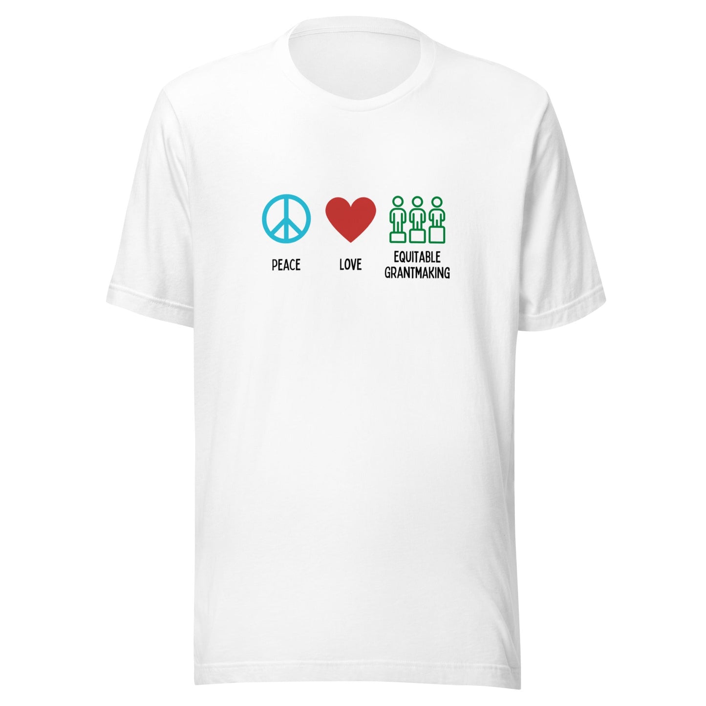 Peace, Love & Equitable Grantmaking - Light Unisex t-shirt-recalciGrant