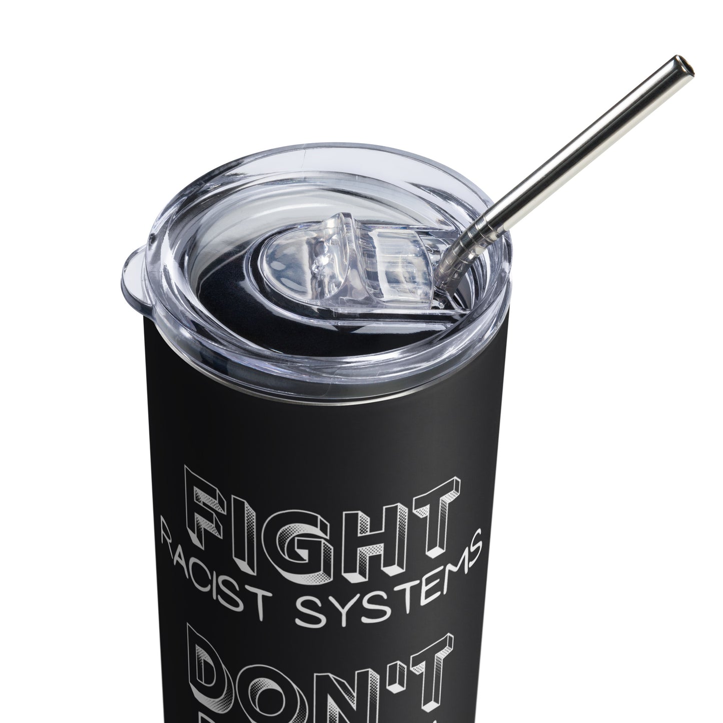 Fight Racist Systems Stainless steel tumbler-recalciGrant