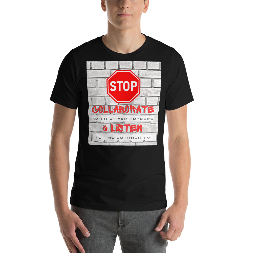 Stop, Collaborate & Listen Unisex t-shirt-recalciGrant