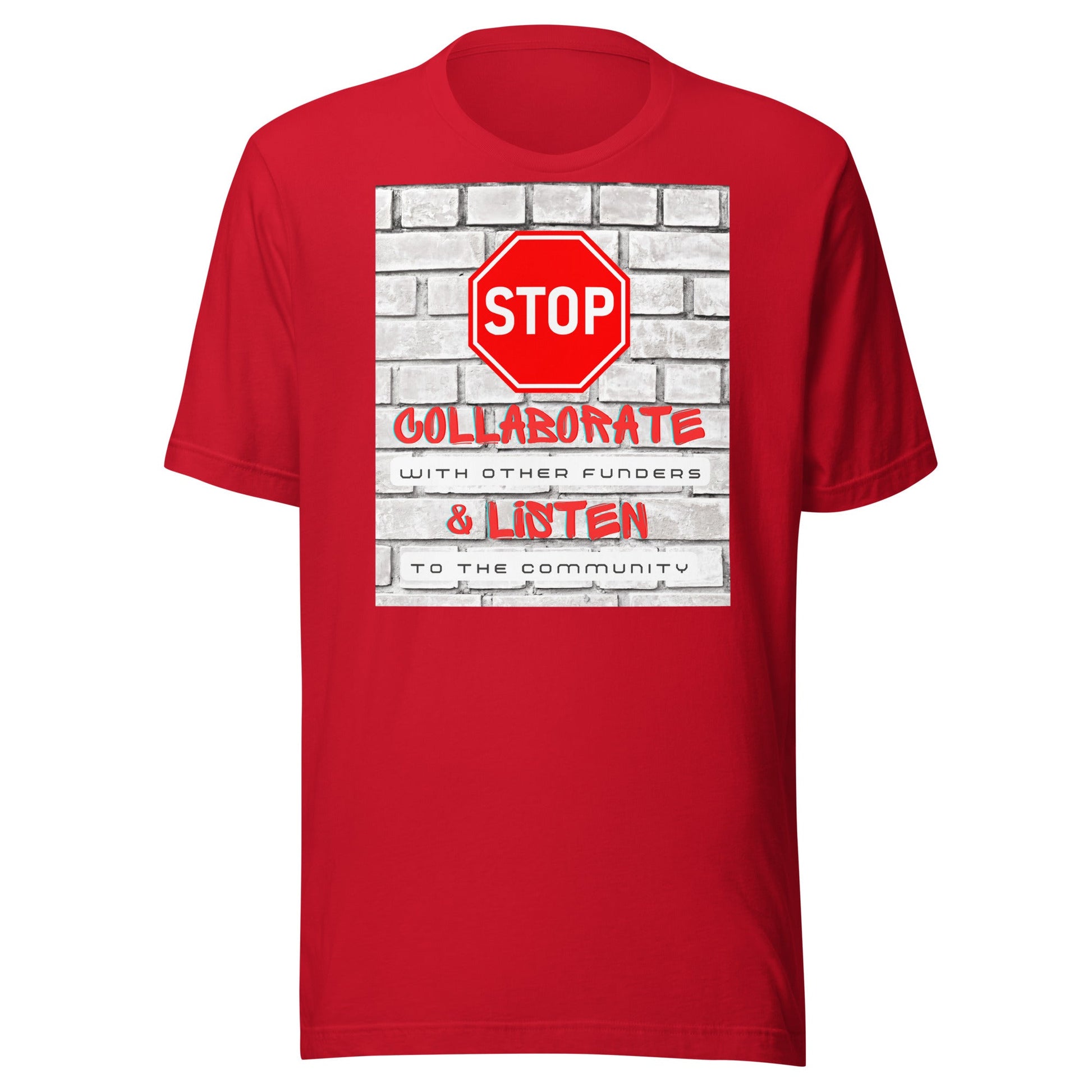 Stop, Collaborate & Listen Unisex t-shirt-recalciGrant
