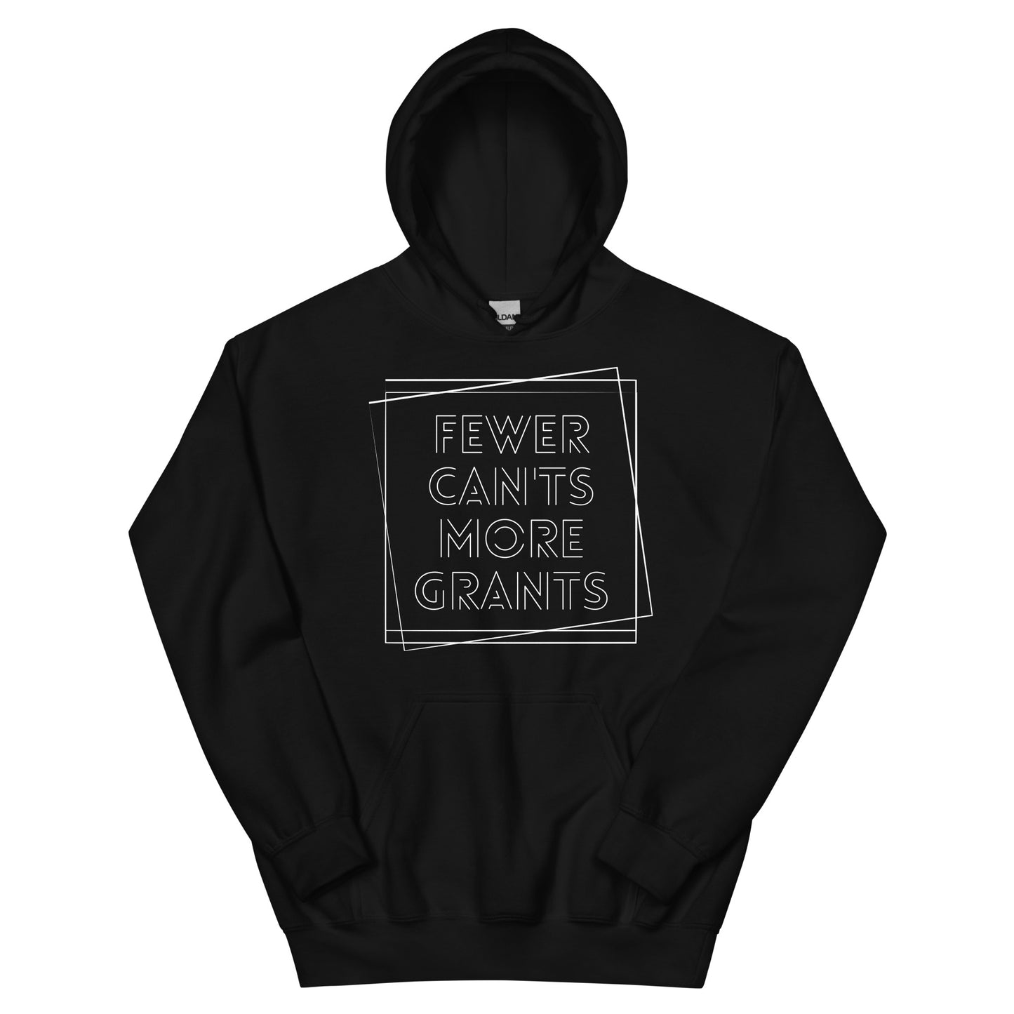 Fewer Can'ts, More Grants - Dark Unisex Hoodie