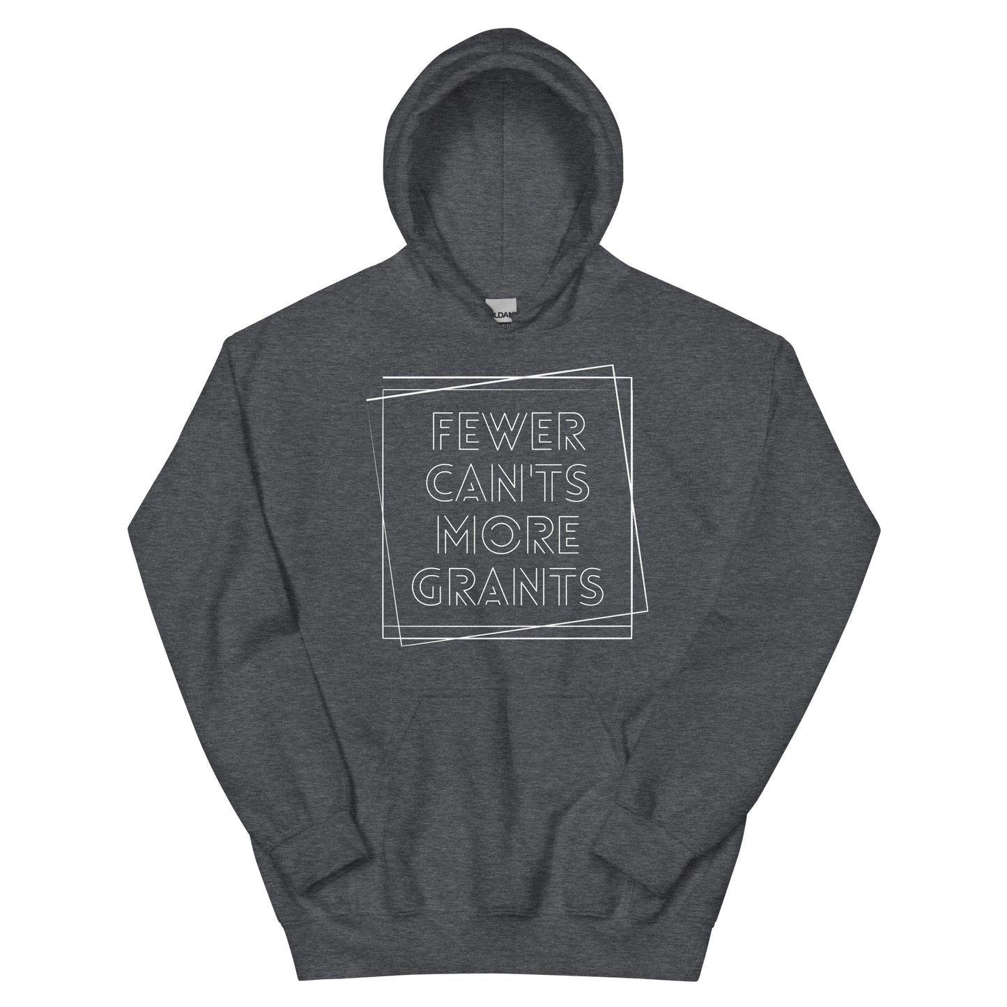 Fewer Can'ts, More Grants - Dark Unisex Hoodie