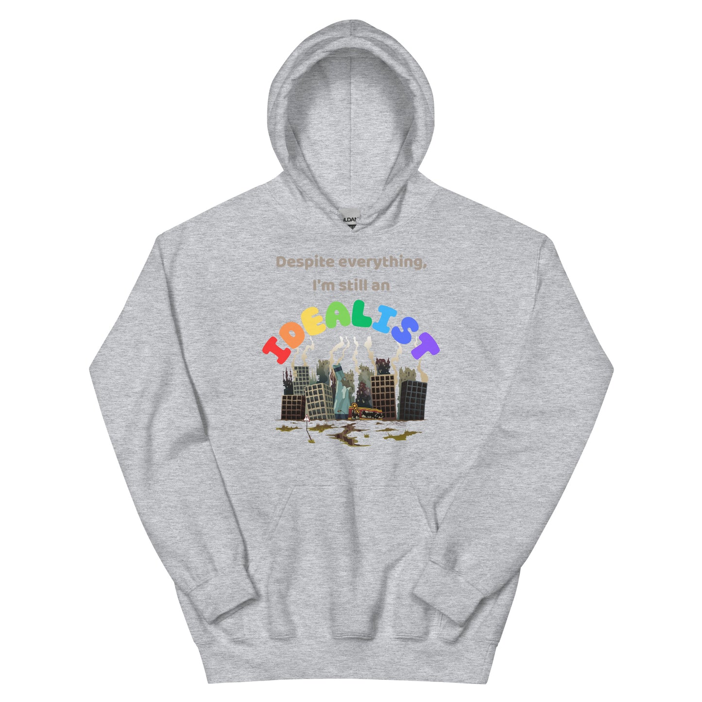 Still an Idealist Unisex Hoodie