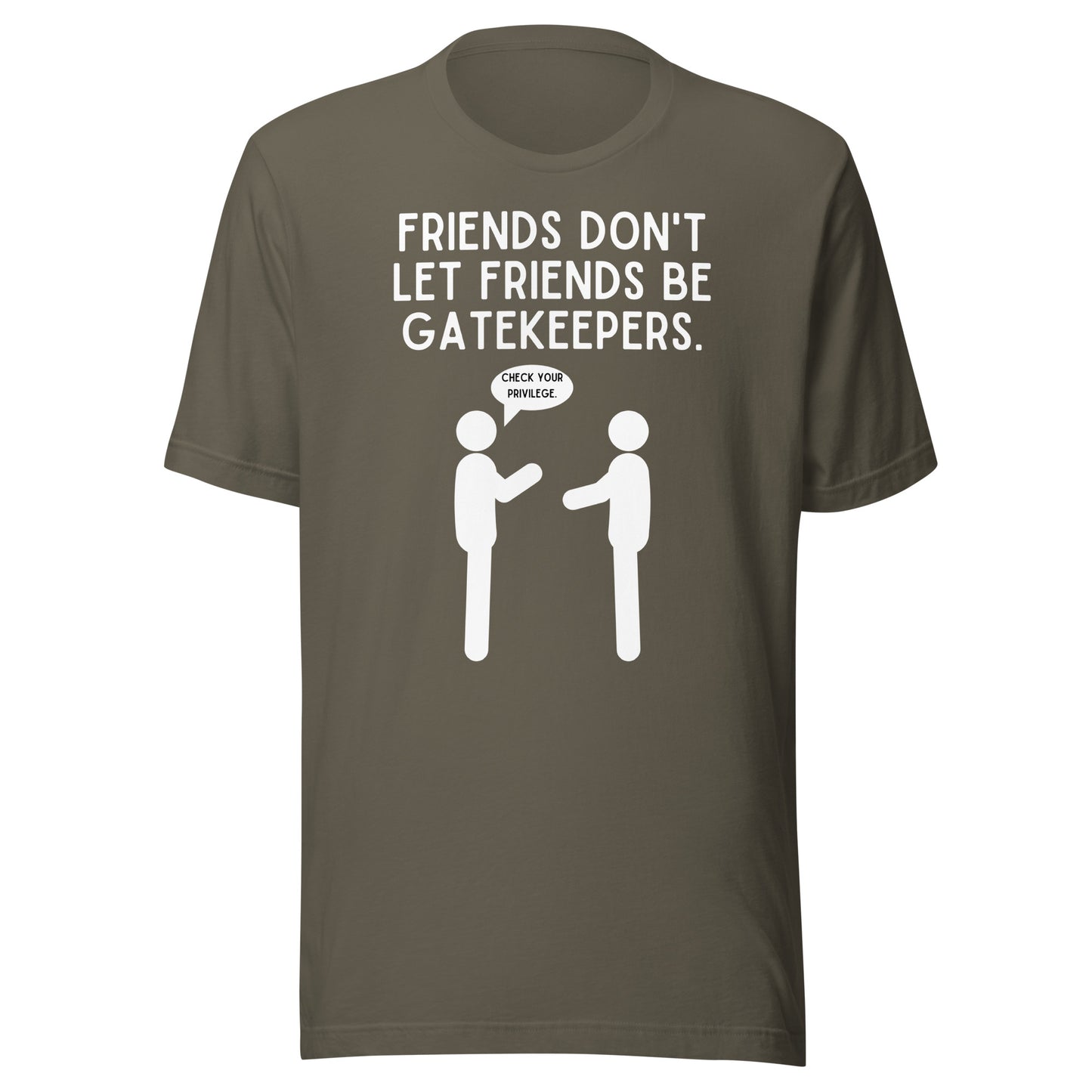Friends Don't Let Friends Gatekeep -Dark Unisex t-shirt