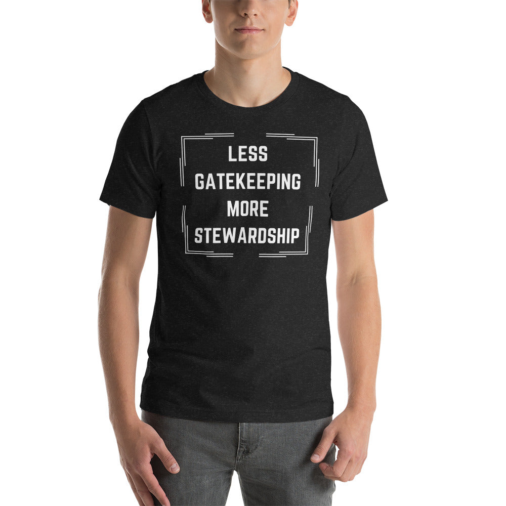 Less Gatekeeping, More Stewardship - Dark Unisex t-shirt