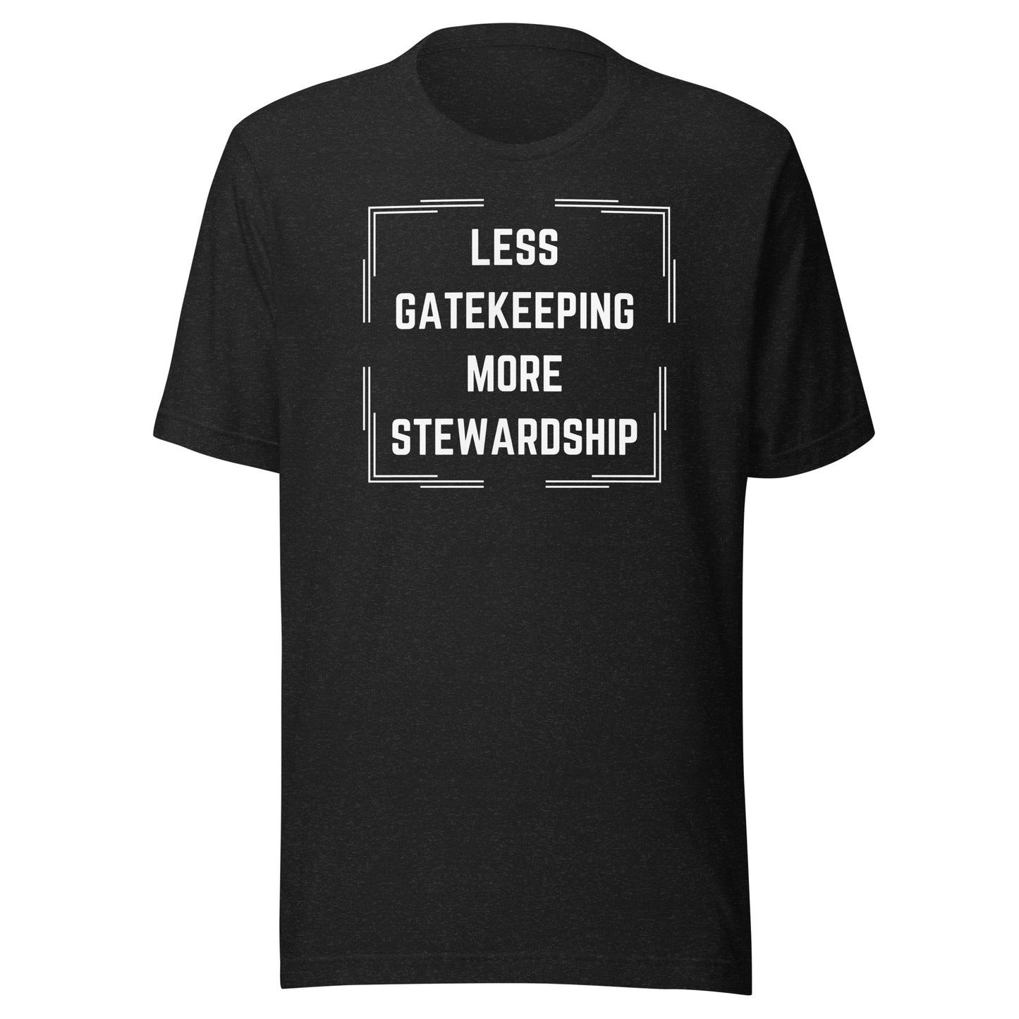 Less Gatekeeping, More Stewardship - Dark Unisex t-shirt